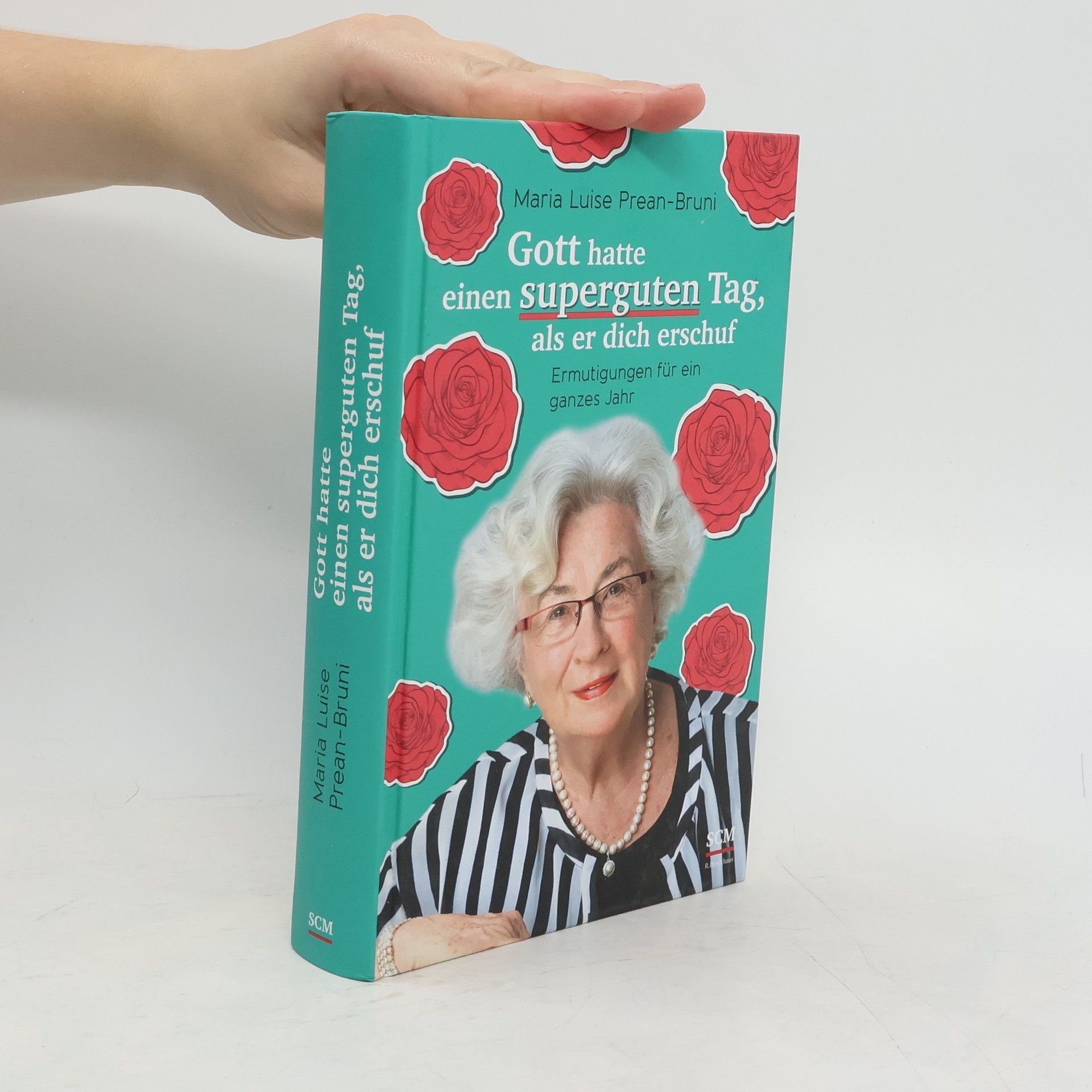 Maria Luise Prean-Bruni Gott hatte einen superguten Tag, als er dich erschuf