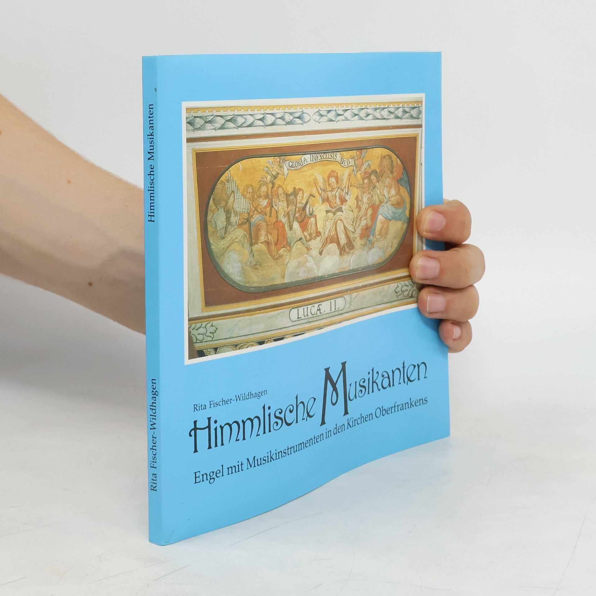 Rita Fischer-Wildhagen Himmlische Musikanten