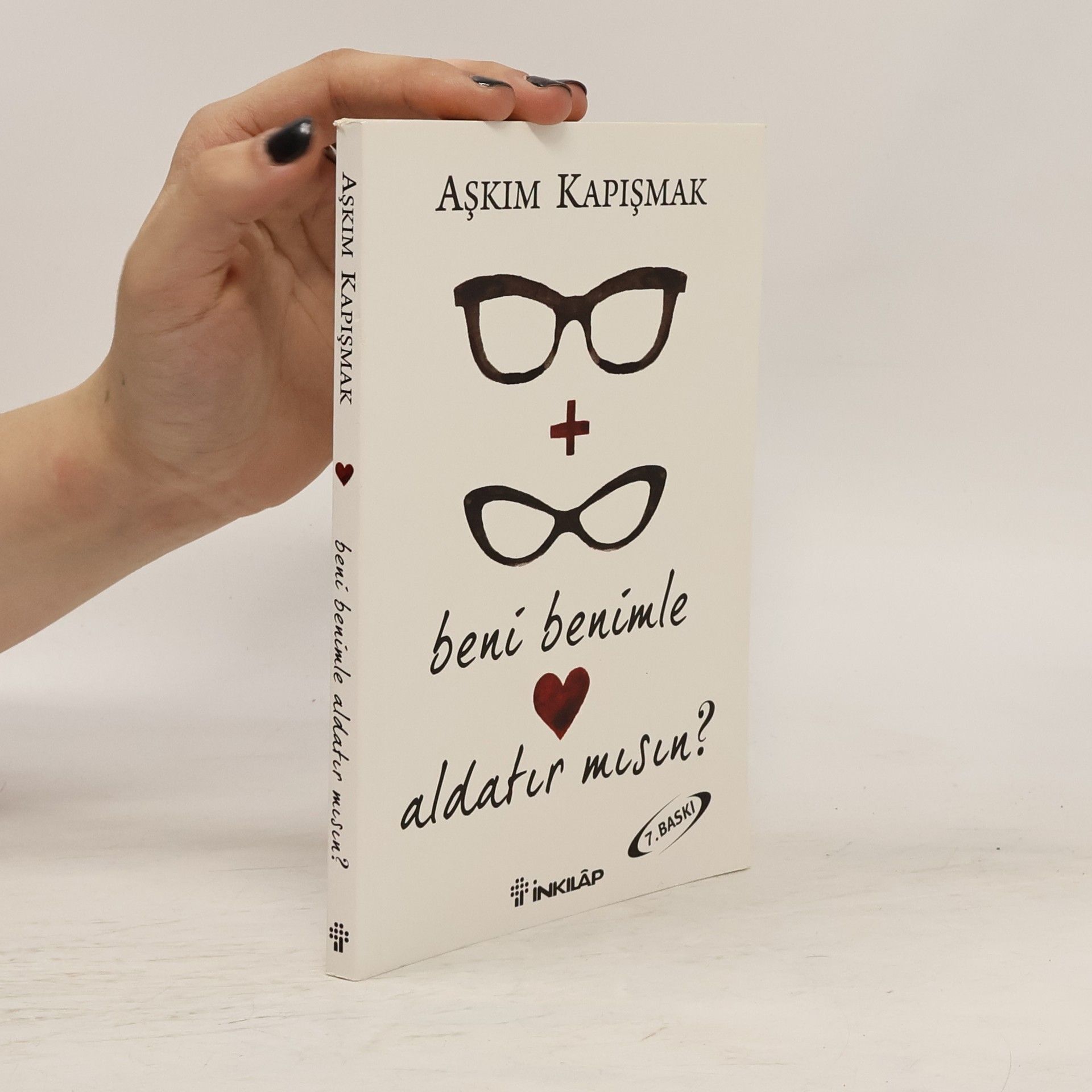 Askim Kapismak Beni Benimle Aldatır mısın? - 7. Baskı