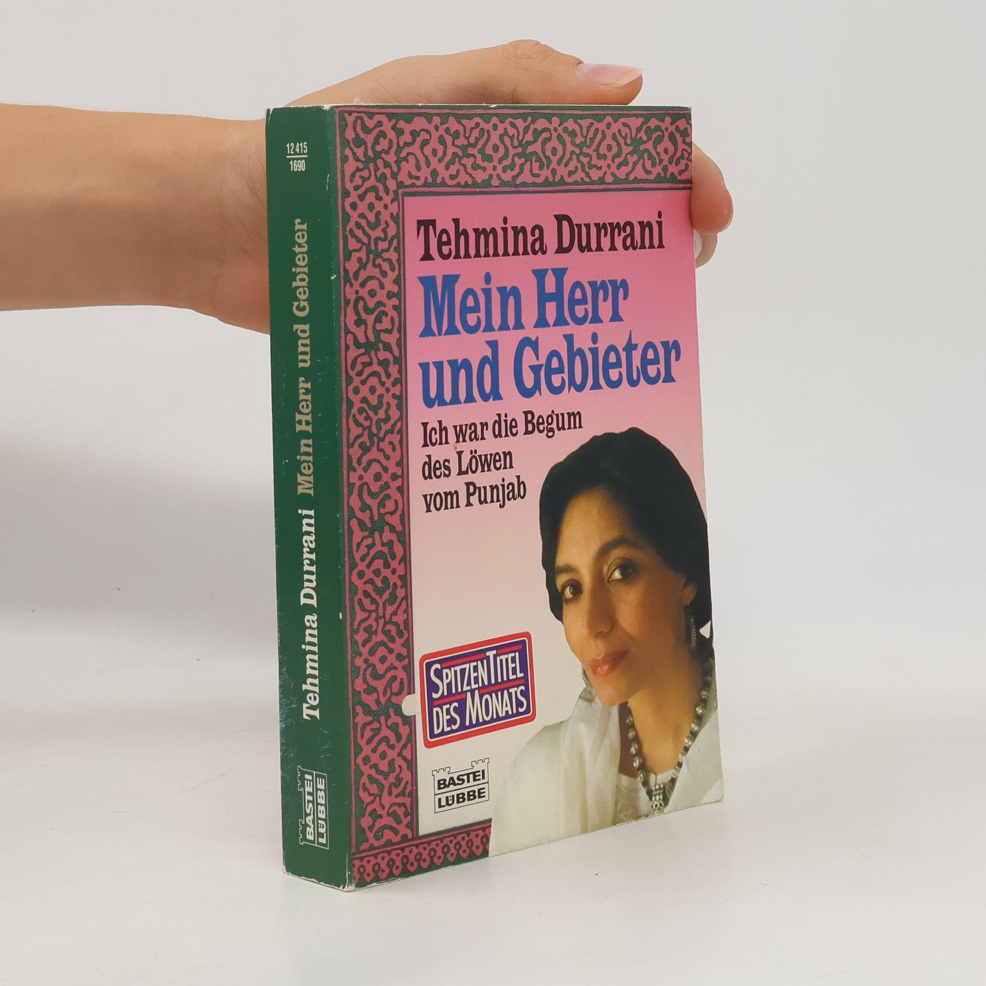 Tahmīna Durrānī Mein Herr und Gebieter. Ich war die Begum des Löwen vom Punjab