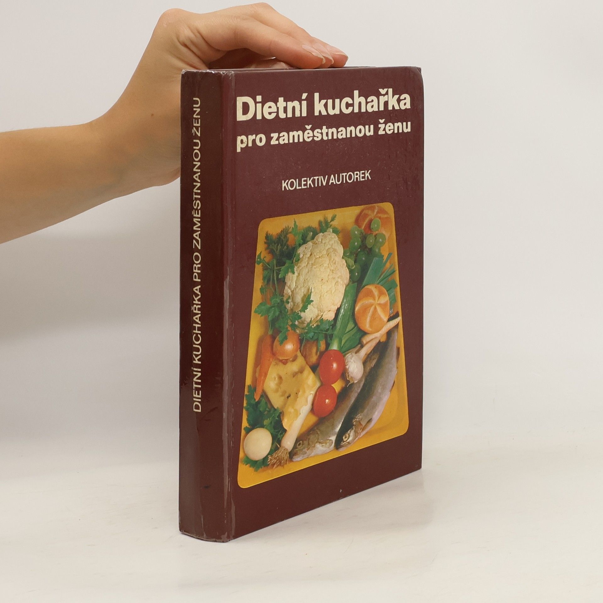 Autorenkollektiv Dietní kuchařka pro zaměstnanou ženu