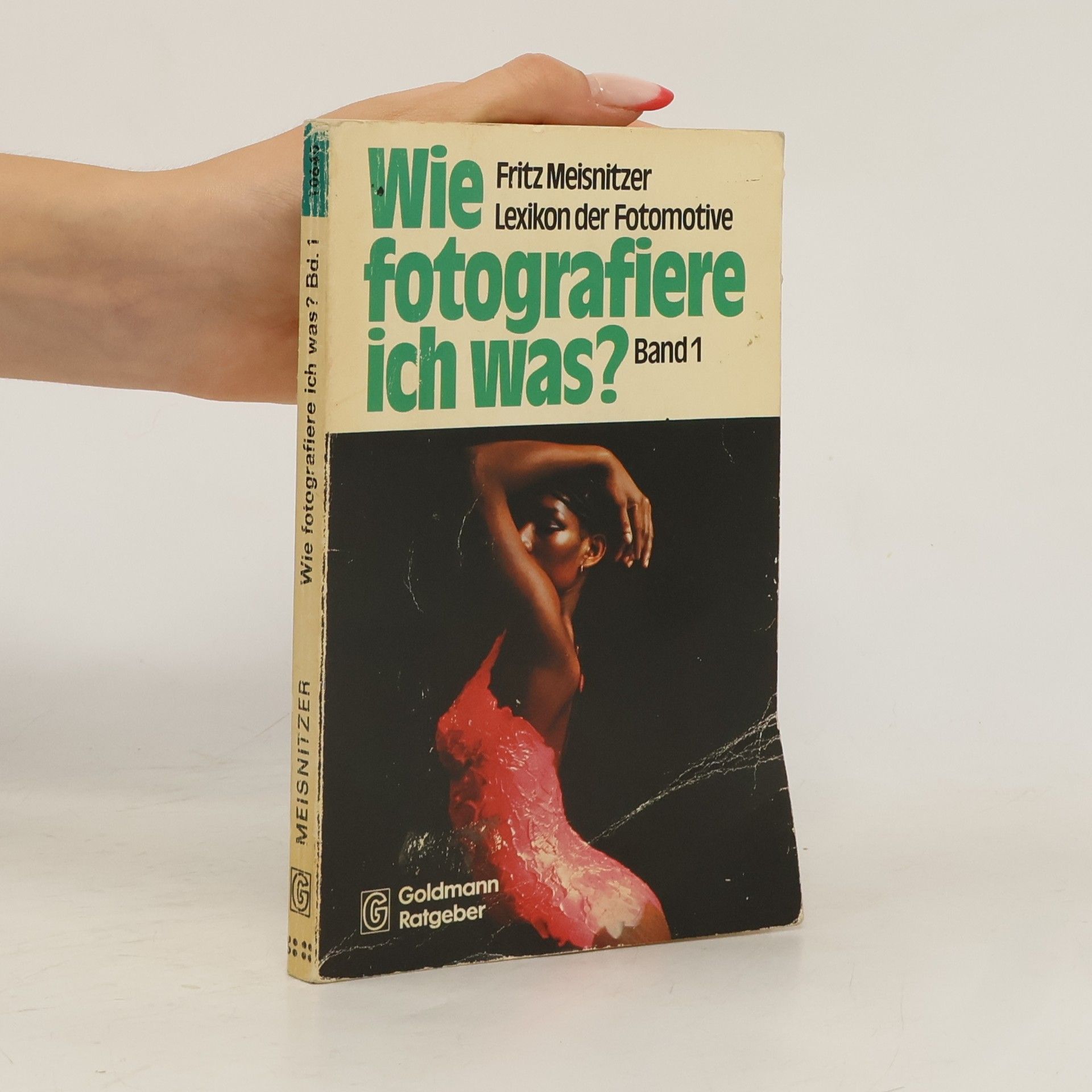 Fritz Meisnitzer Wie fotografiere ich was?