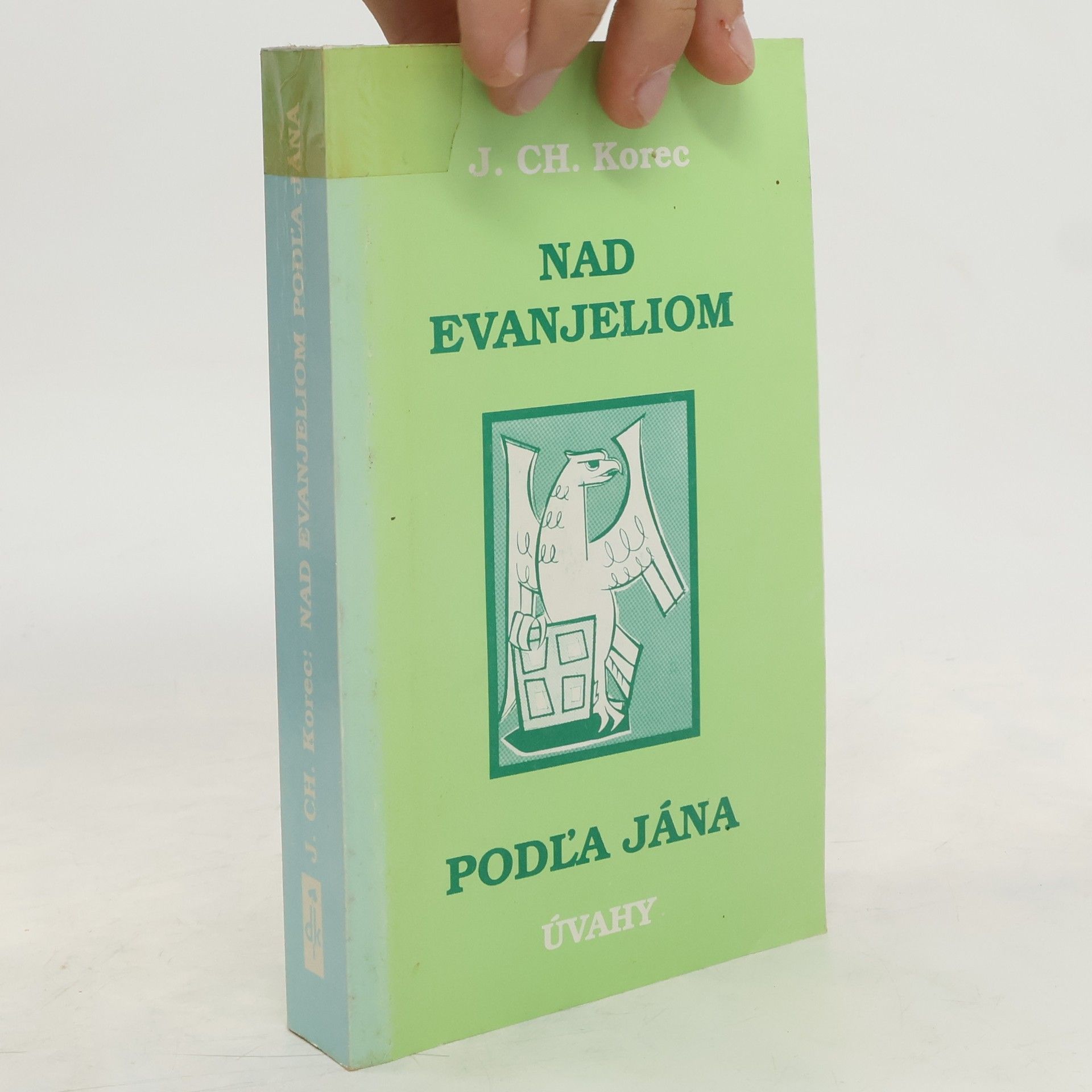 Ján Chryzostom Korec Nad Evanjeliom podľa Jána