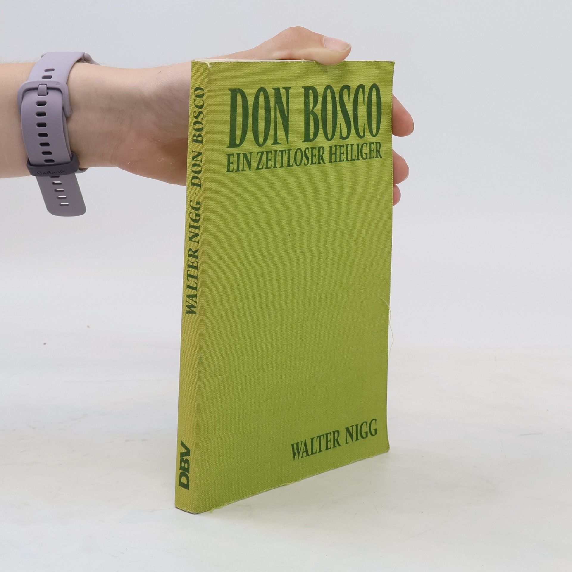 Walter Nigg Don Bosco : ein zeitloser Heiliger