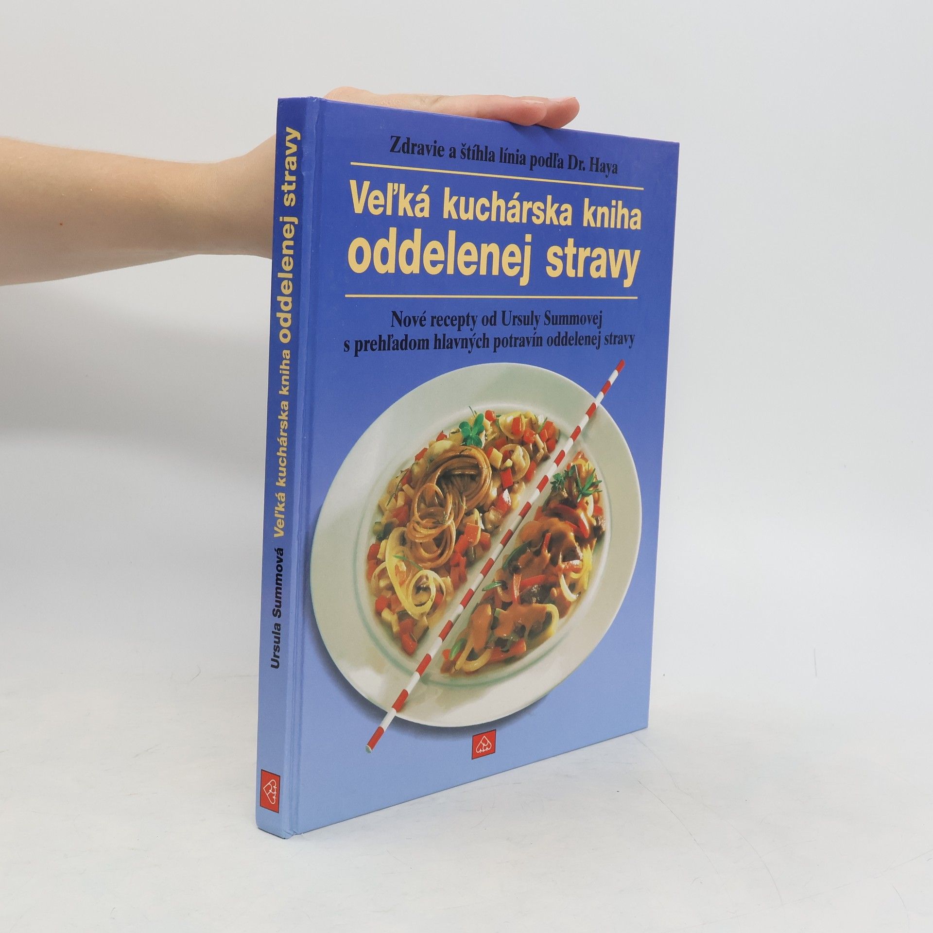 Ursula Summ Veľká kuchárská kniha oddelenej stravy