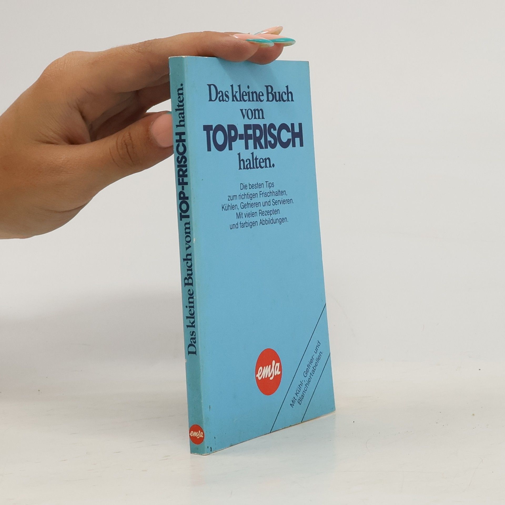 Autorenkollektiv Das kleine Buch vom Top-Frisch halten.