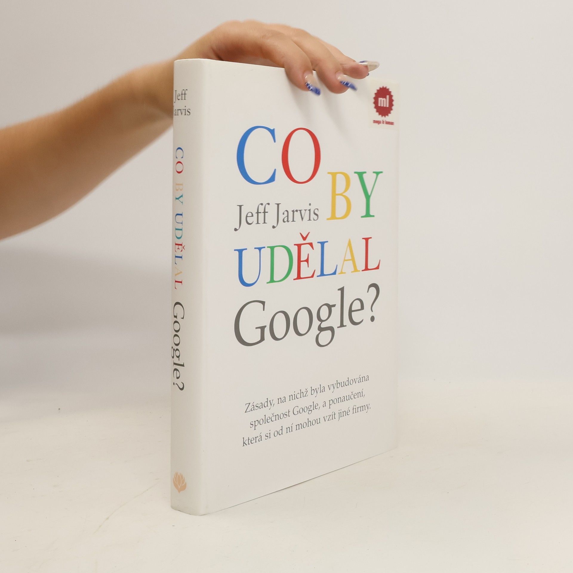 Jeff Jarvis Co by udělal Google?