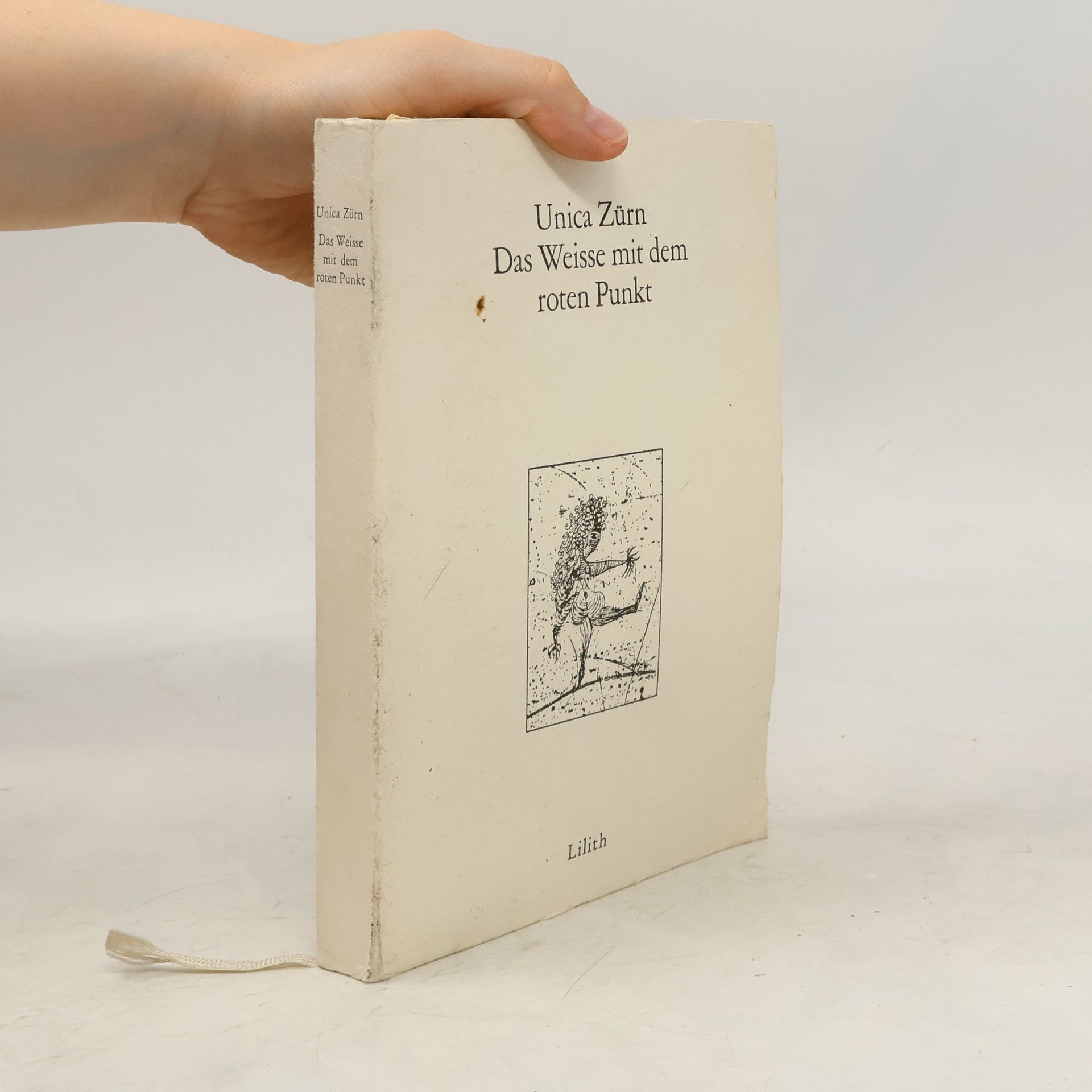 Unica Zürn Das Weisse mit dem roten Punkt. Unveröffentlichte Texte und Zeichnungen