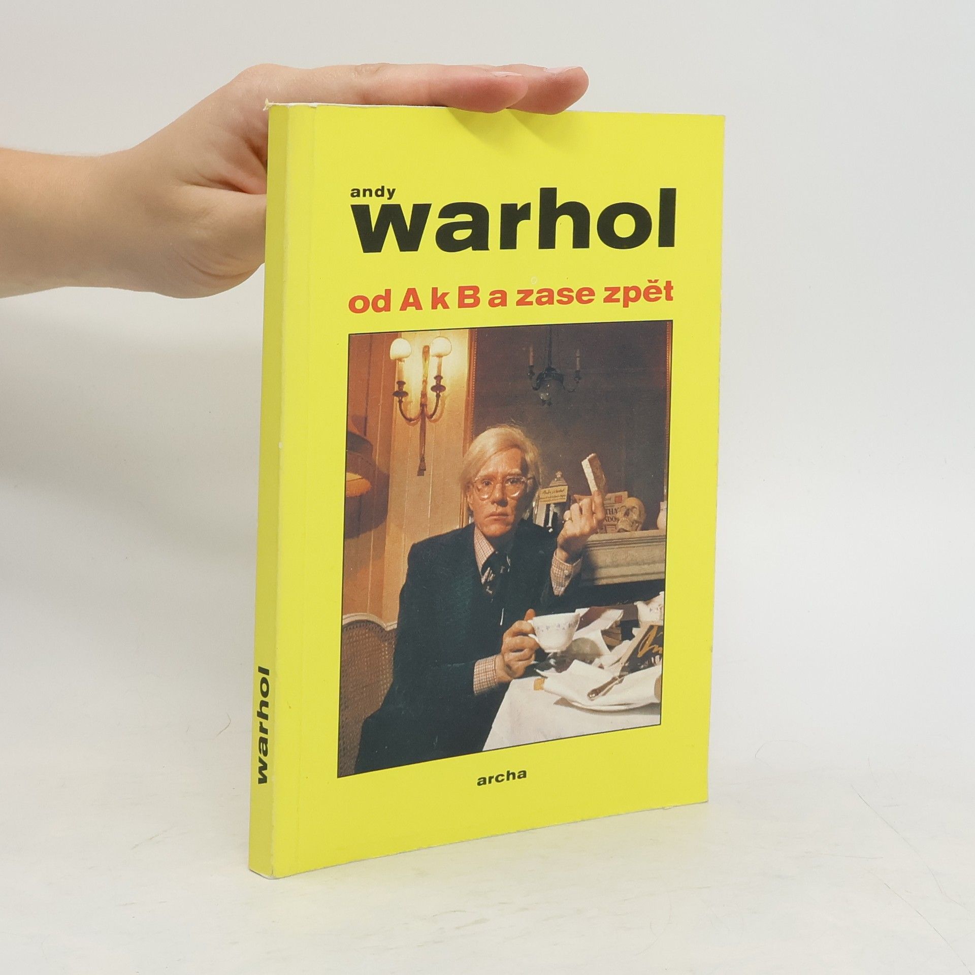 Andy Warhol Od A k B a zase zpět