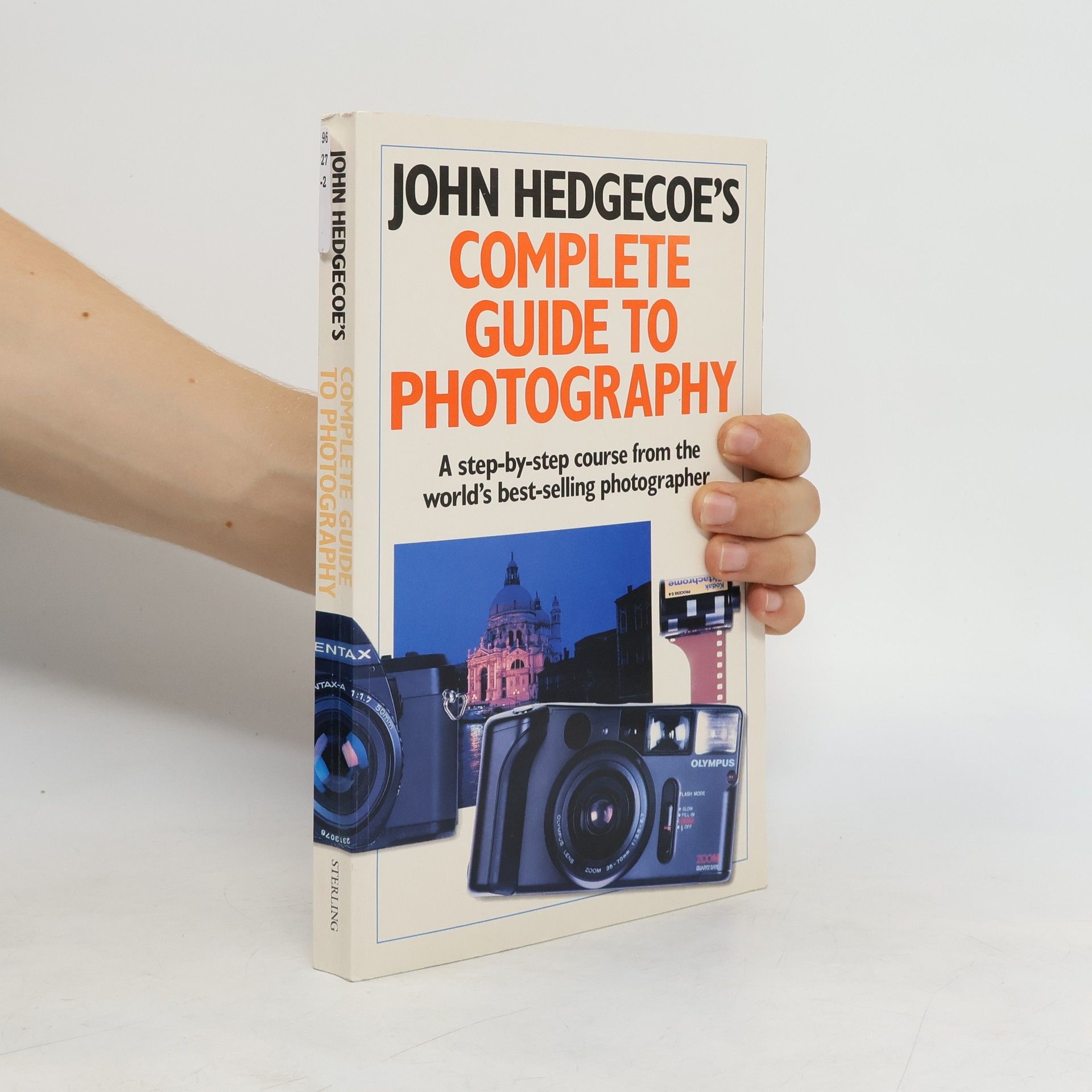 John Hedgecoe John Hedgecoe's Complete Guide to Photography