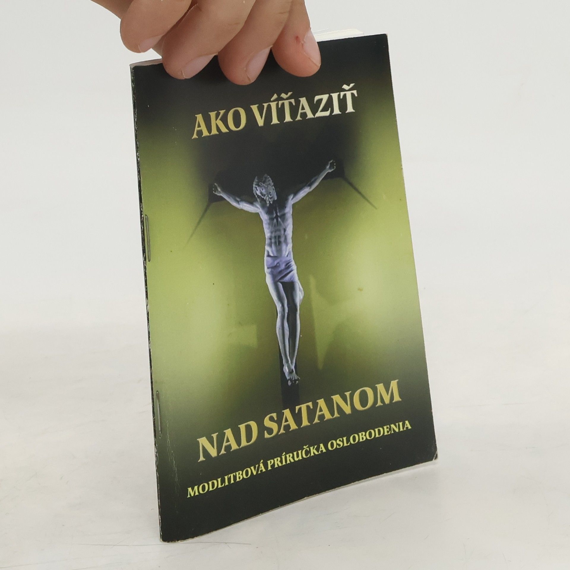 Vicenová Mária Ako víťaziť nad Satanom - Modlitbová príručka oslobodenia