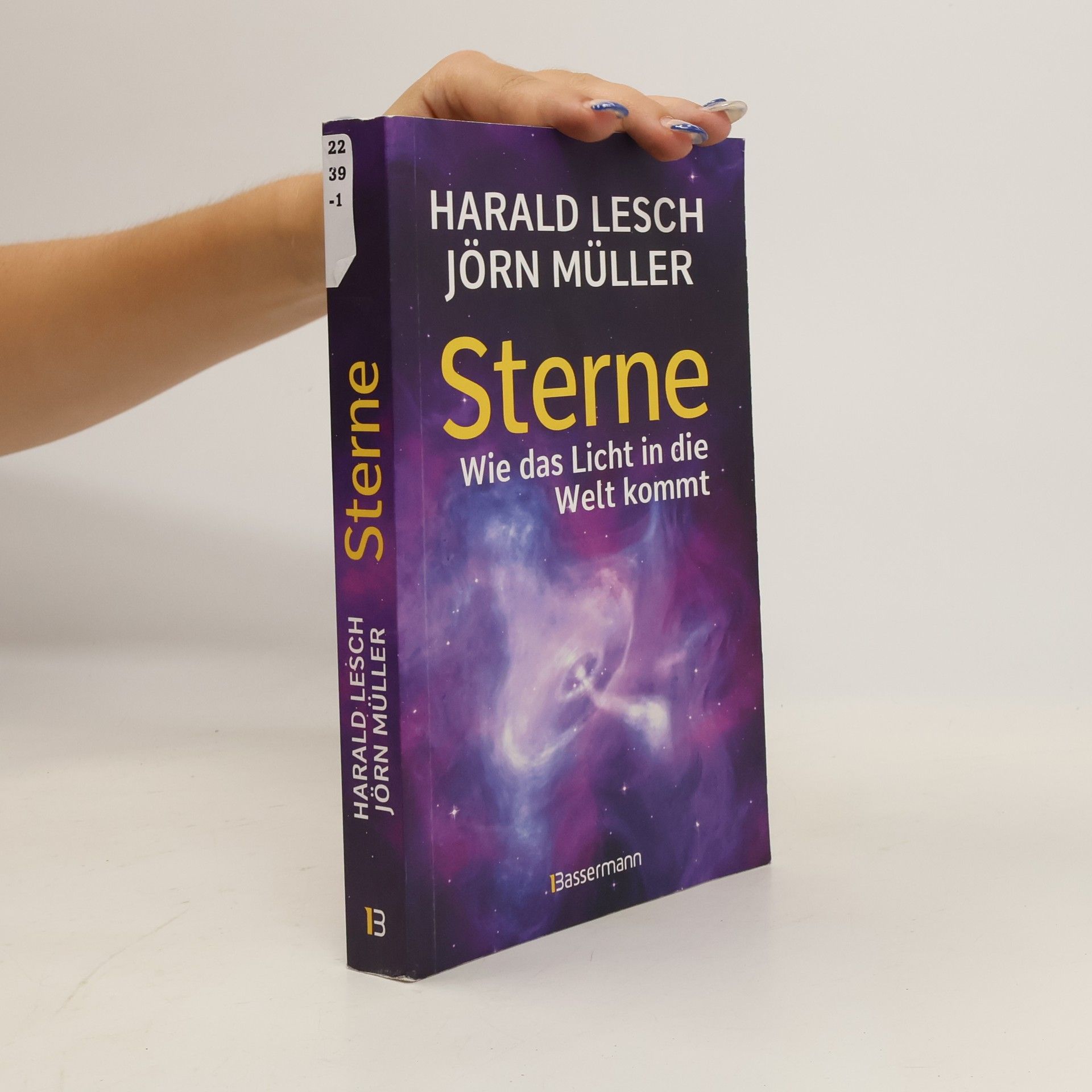 Harald Lesch Sterne. Wie das Licht in die Welt kommt. Eine unterhaltsame Reise durch die Astronomie. Von Urknall, Neutronensternen und Supernovae