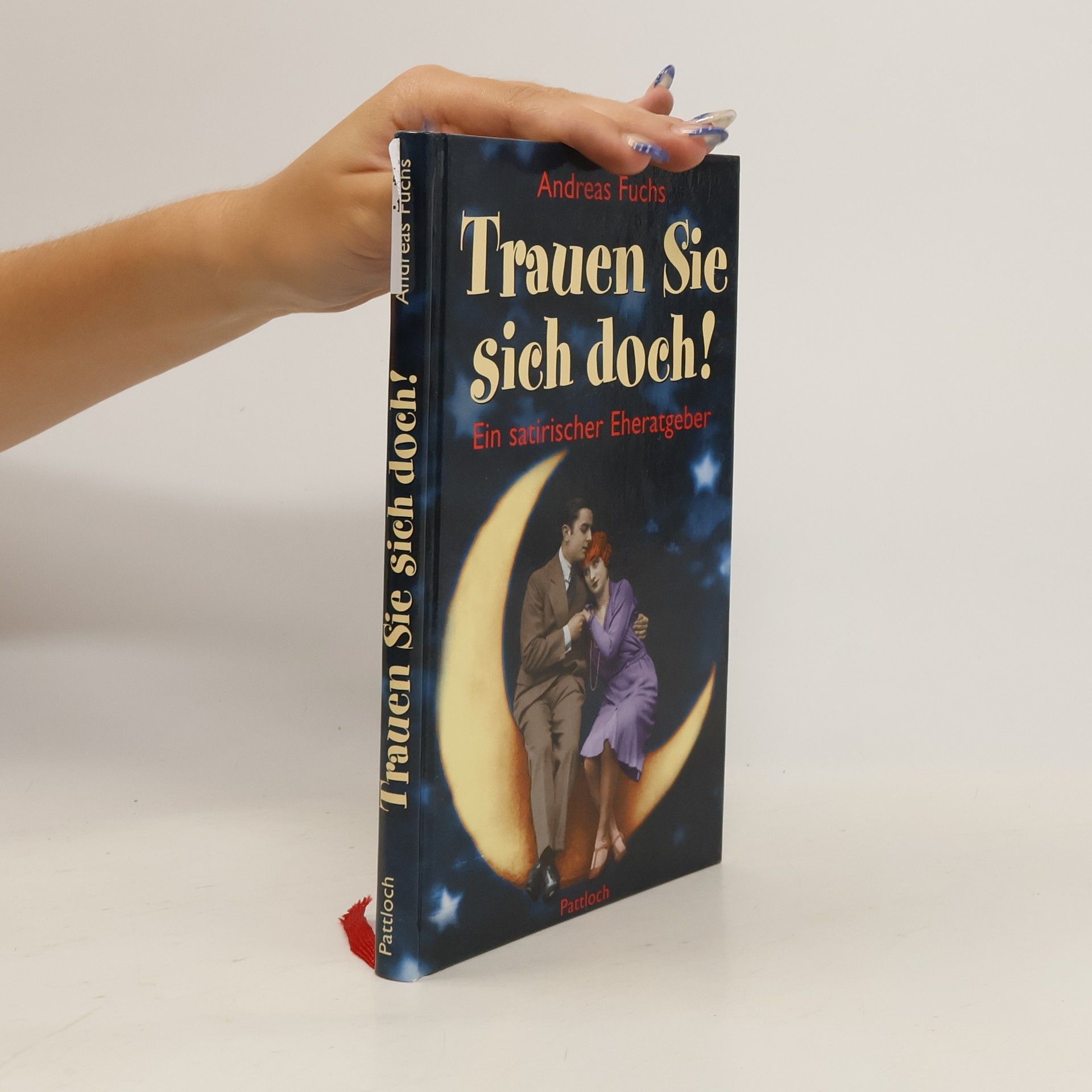 Andreas Fuchs Trauen Sie sich doch!