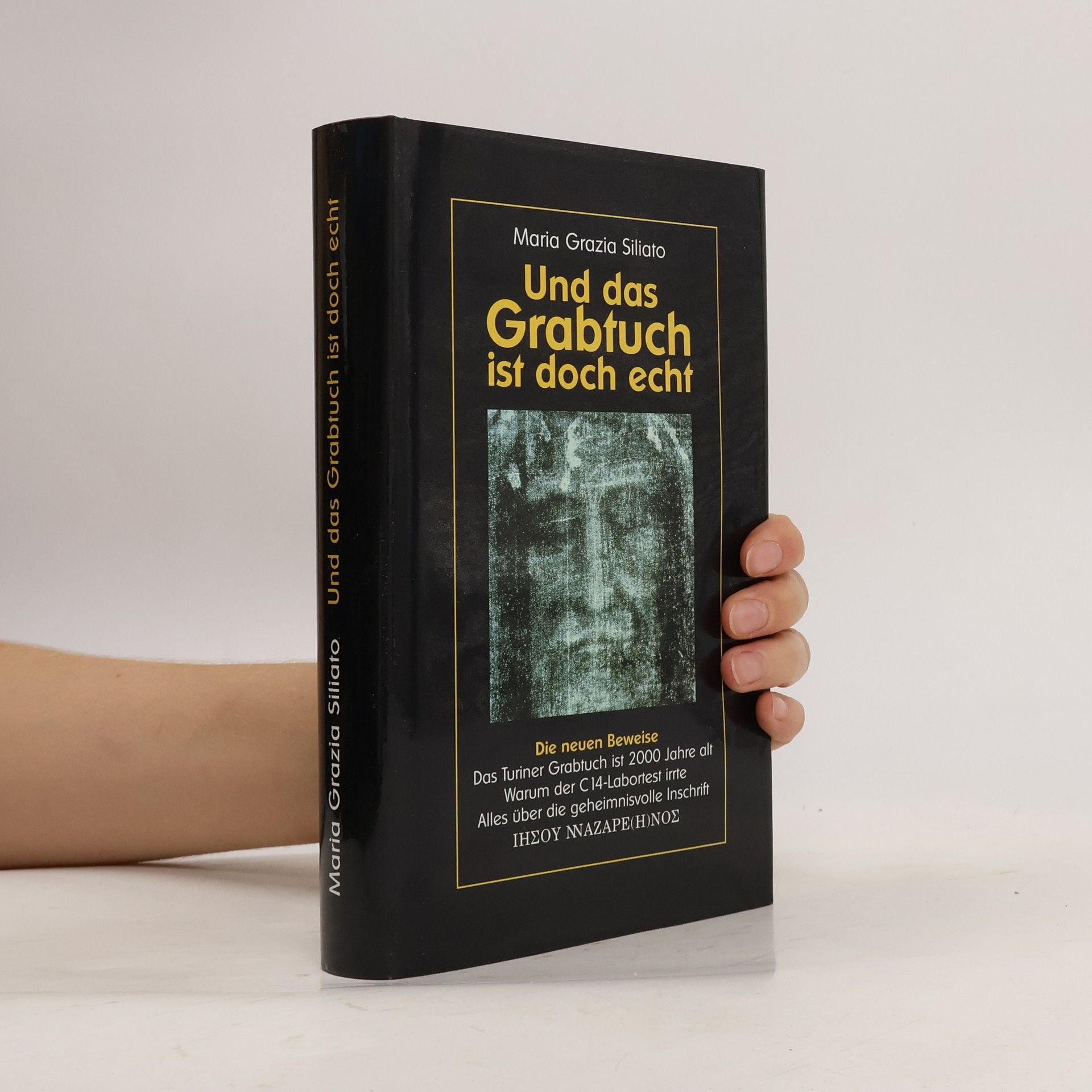 Maria Grazia Siliato Und das Grabtuch ist doch echt