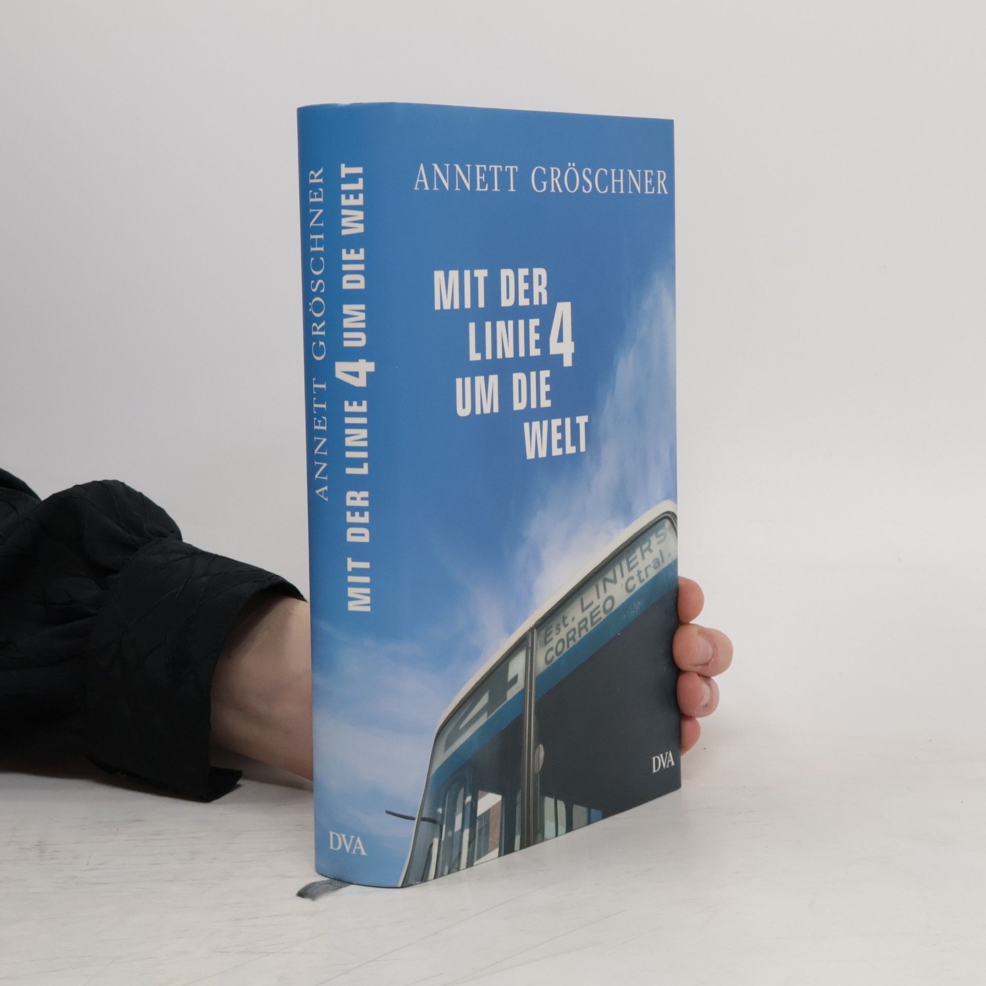 Annett Gröschner Mit der Linie 4 um die Welt