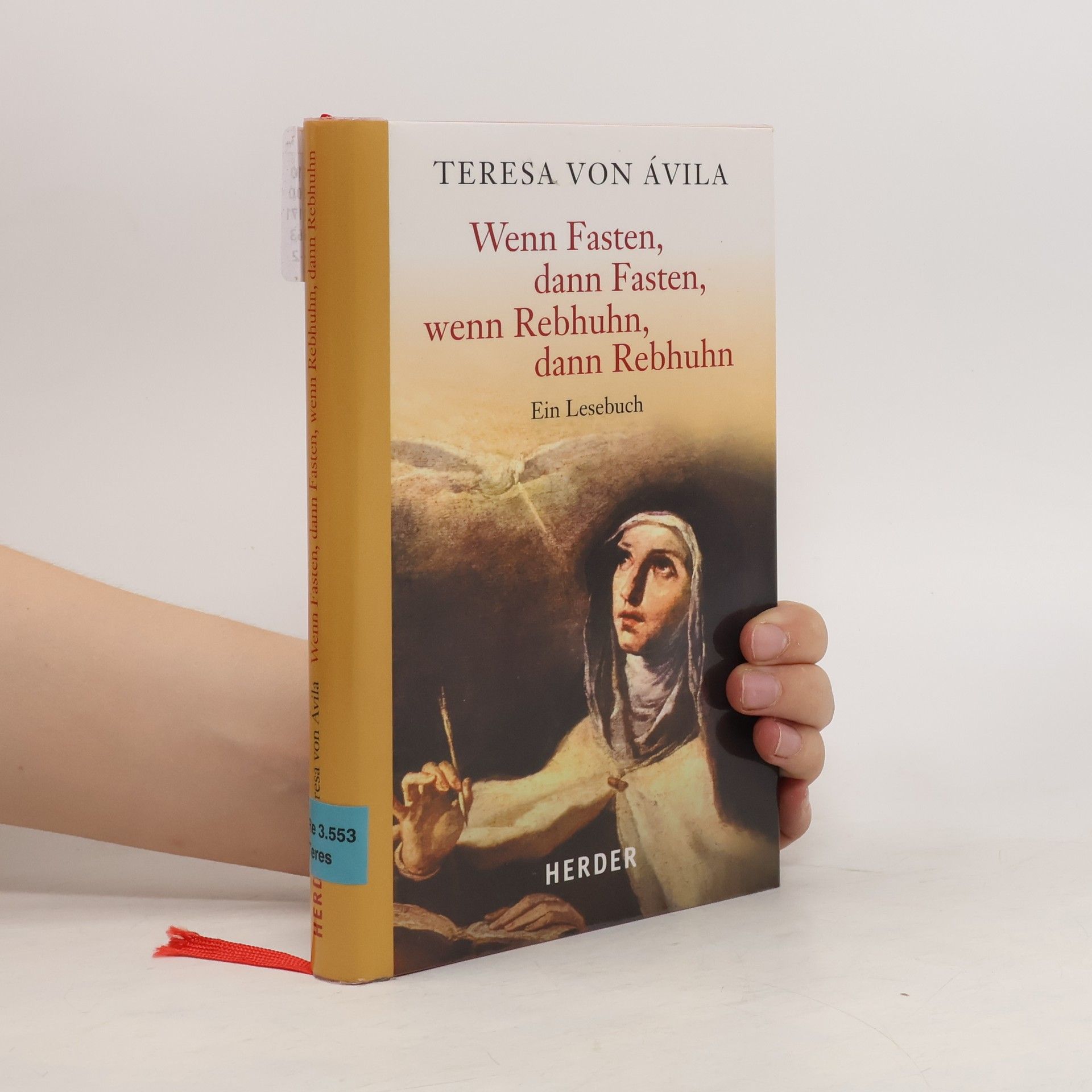 Terezie od Ježíše Wenn Fasten, dann Fasten, wenn Rebhuhn, dann Rebhuhn