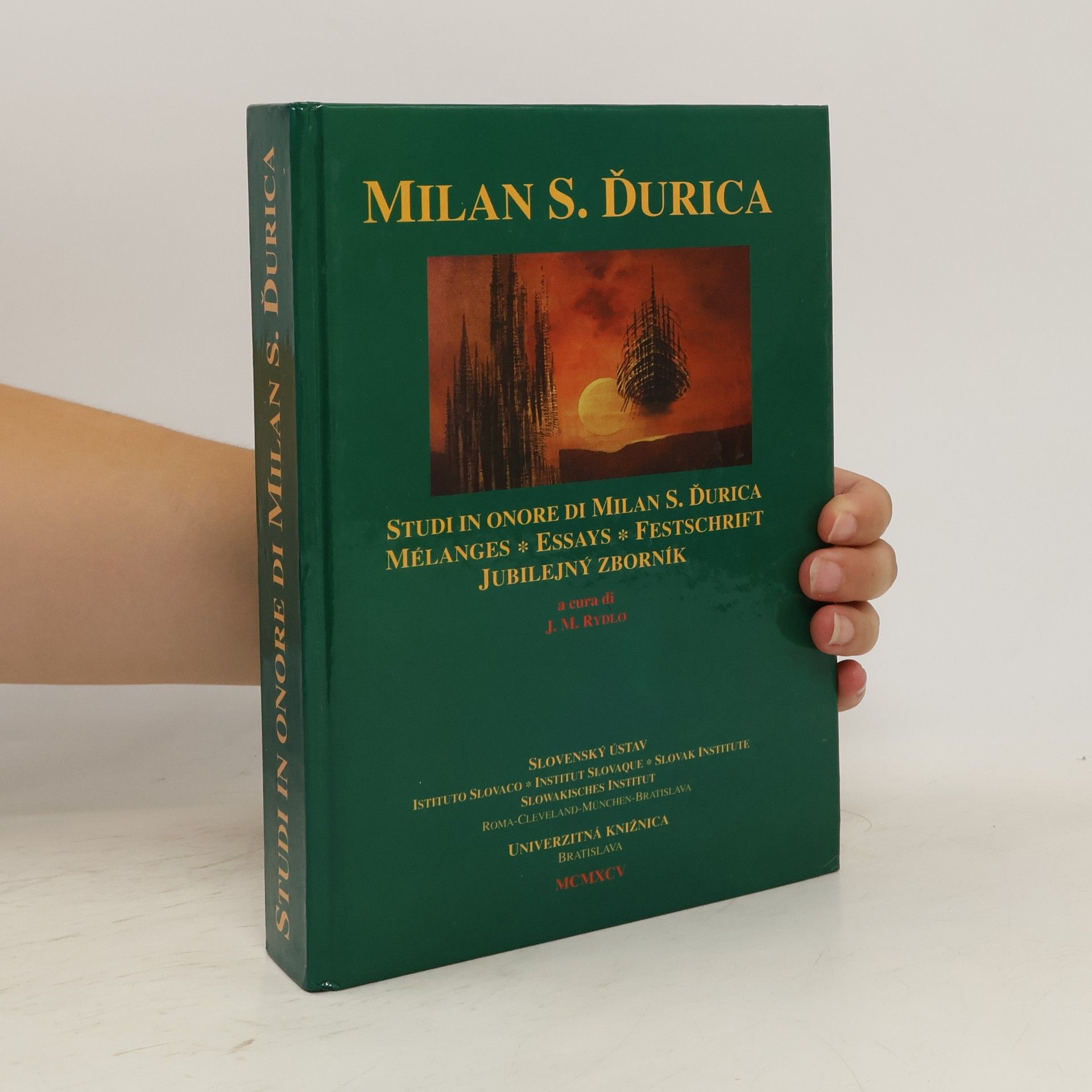 Milan Stanislav Ďurica Studi in onore di Milan S. Ďurica. Mélanges – Essays – Festschrift. Jubilejný zborník