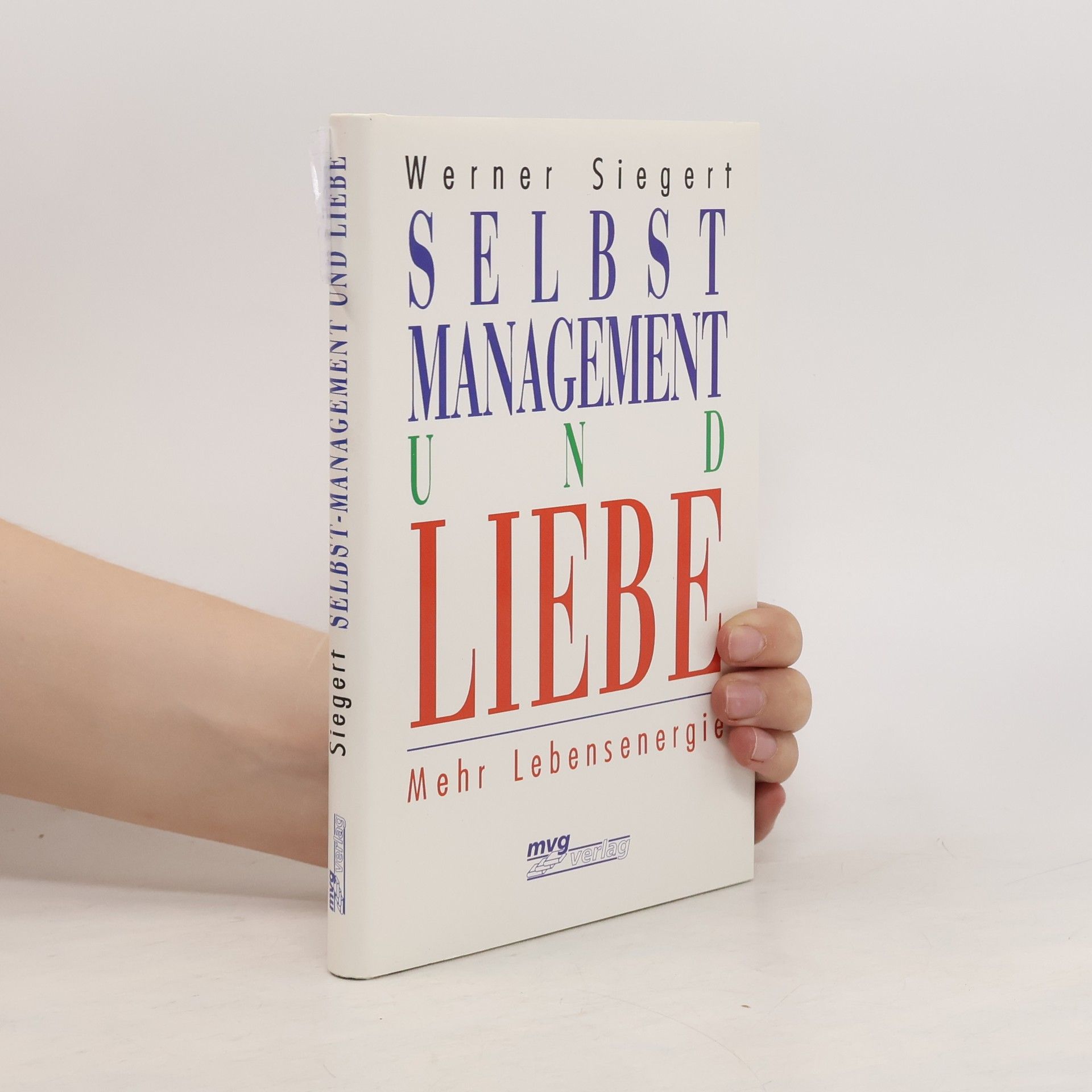 Werner Siegert Selbstmanagement und Liebe