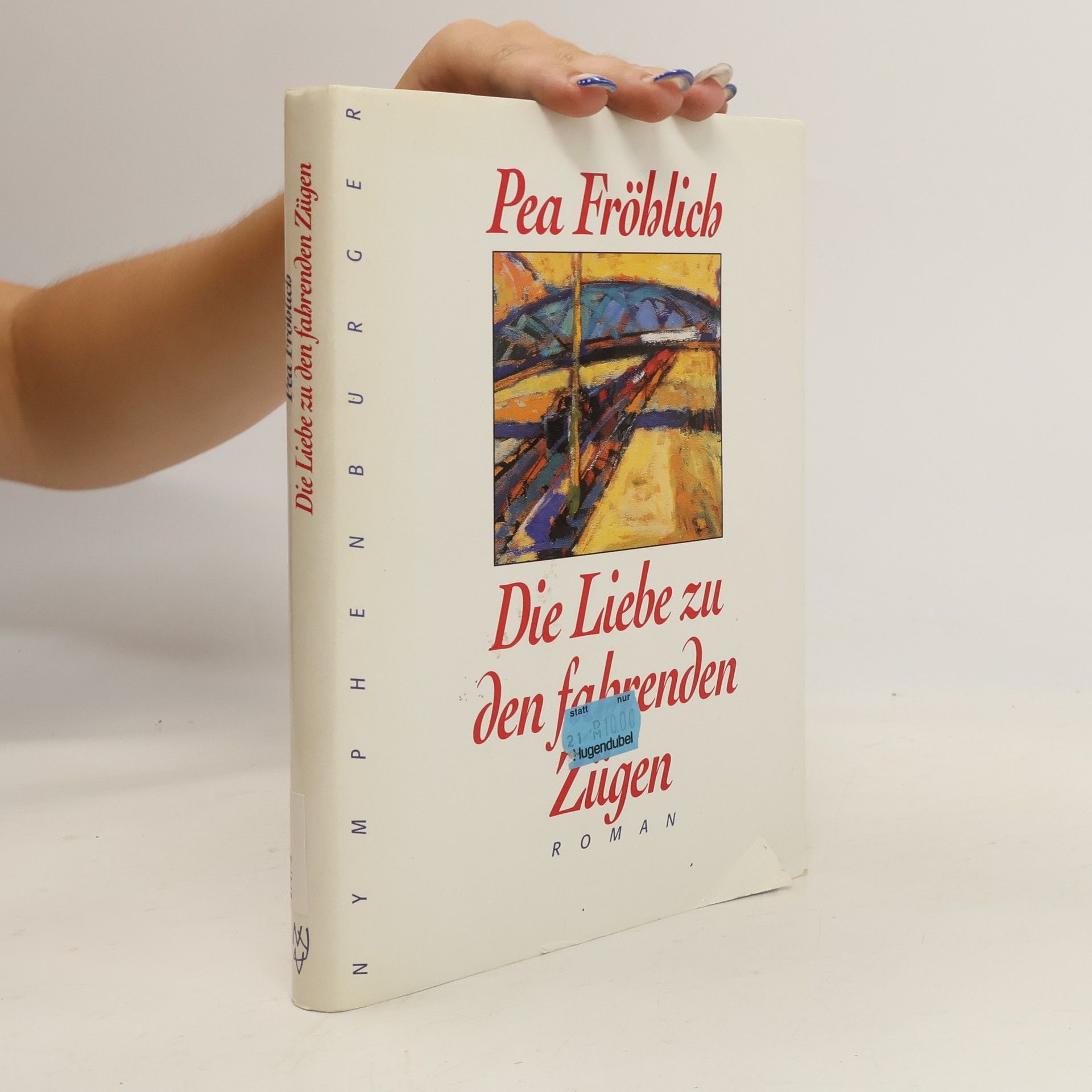 Pea Fröhlich Die Liebe zu den fahrenden Zügen