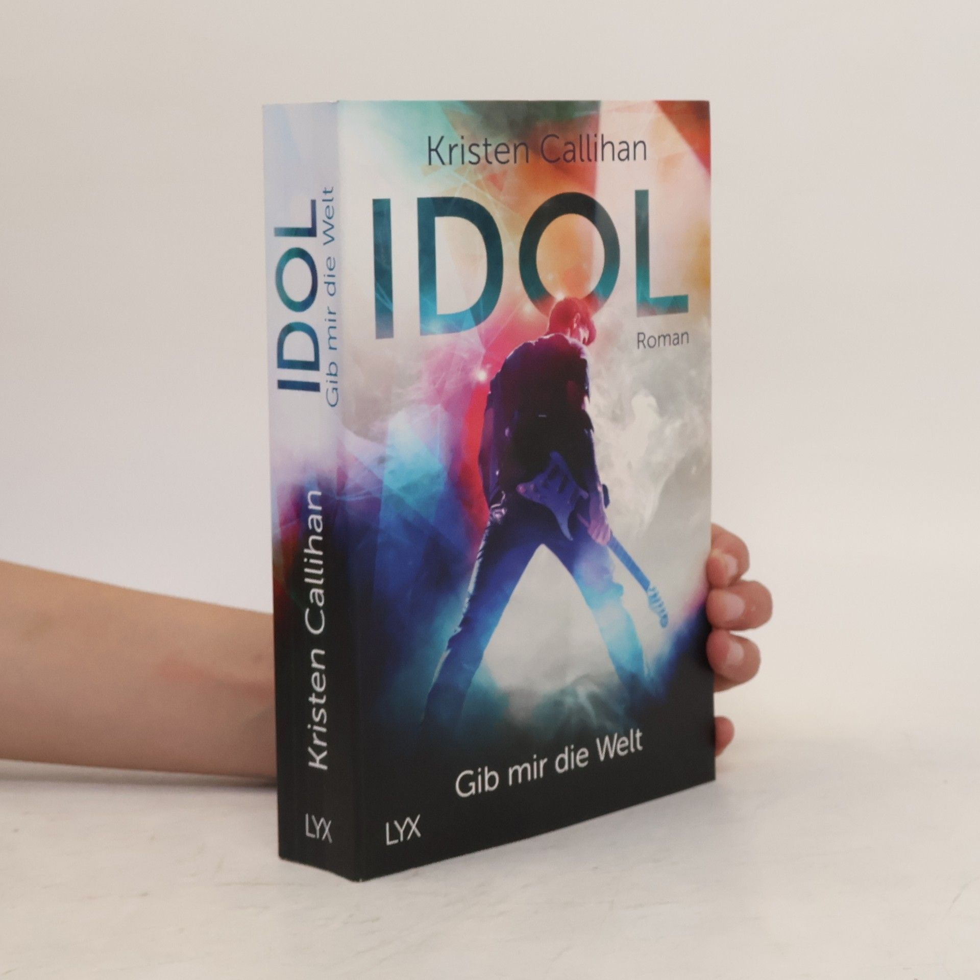 Kristen Callihan Idol - Gib mir die Welt