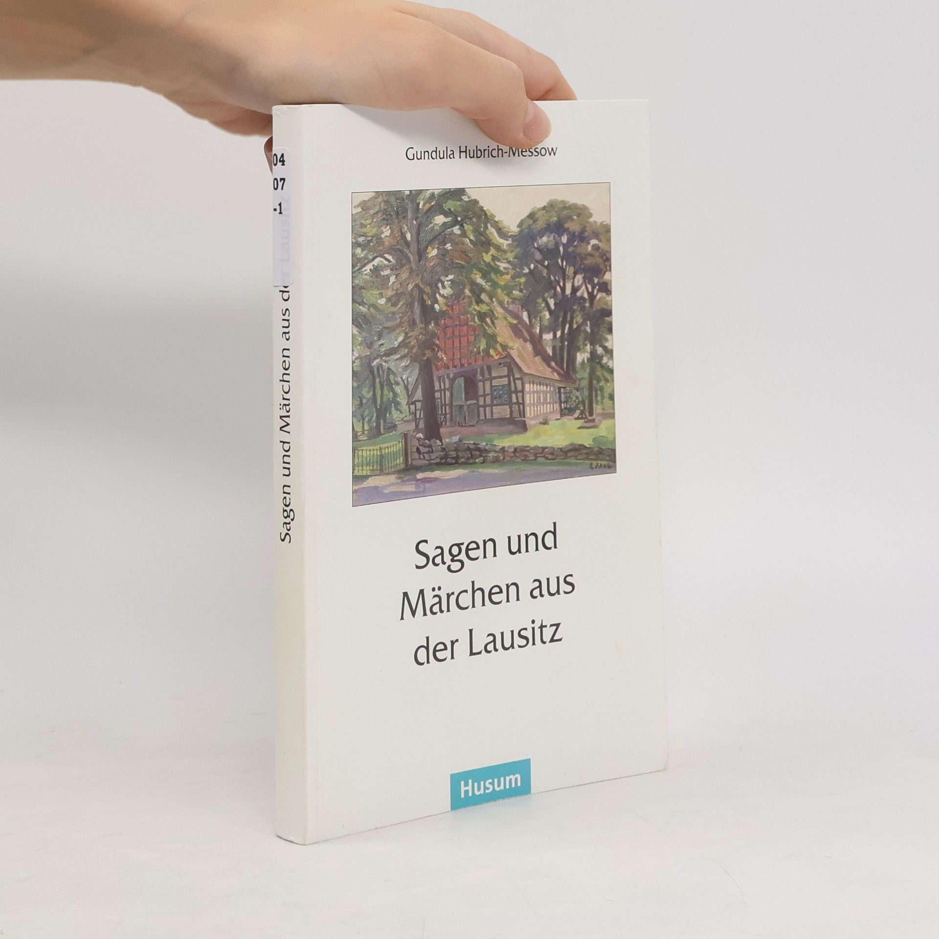 Gundula Hubrich Messow Sagen und Märchen aus der Lausitz