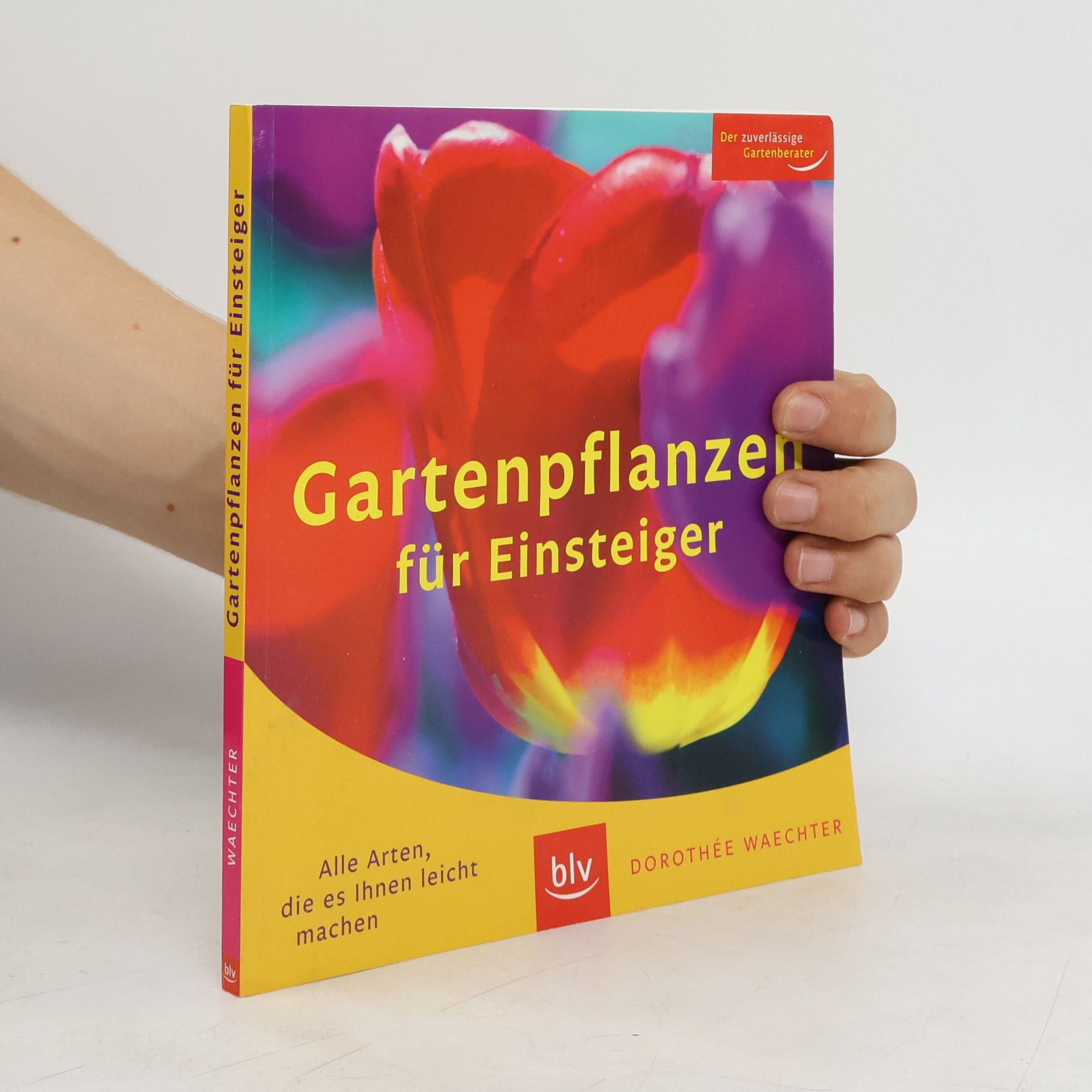 Dorothée Waechter Gartenpflanzen für Einsteiger
