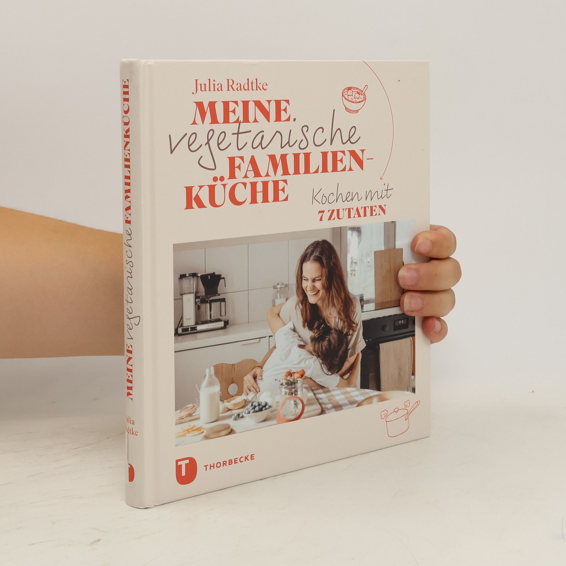 Julia Radtke Meine vegetarische Familienküche