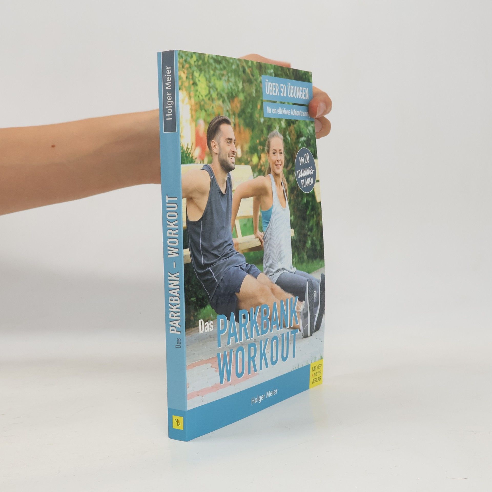 Holger Meier Das Parkbank-Workout