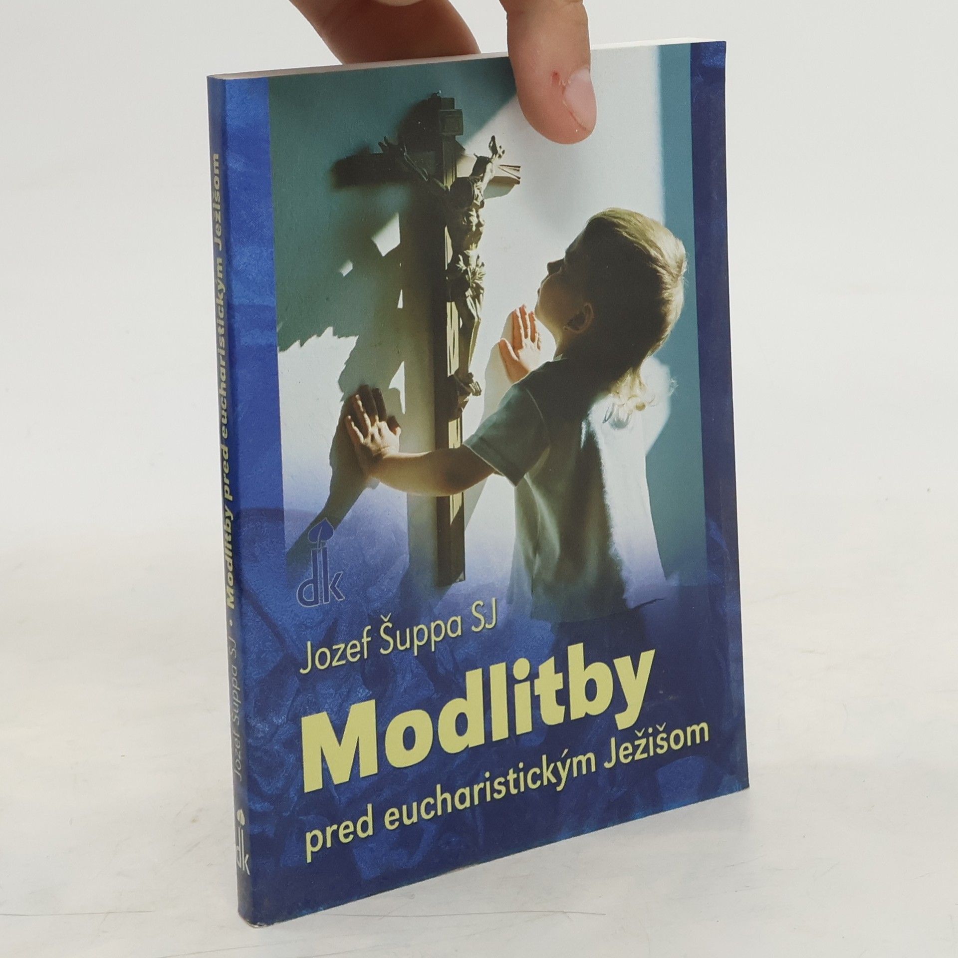 Jozef Šuppa SJ Modlitby pred eucharistickým Ježišom