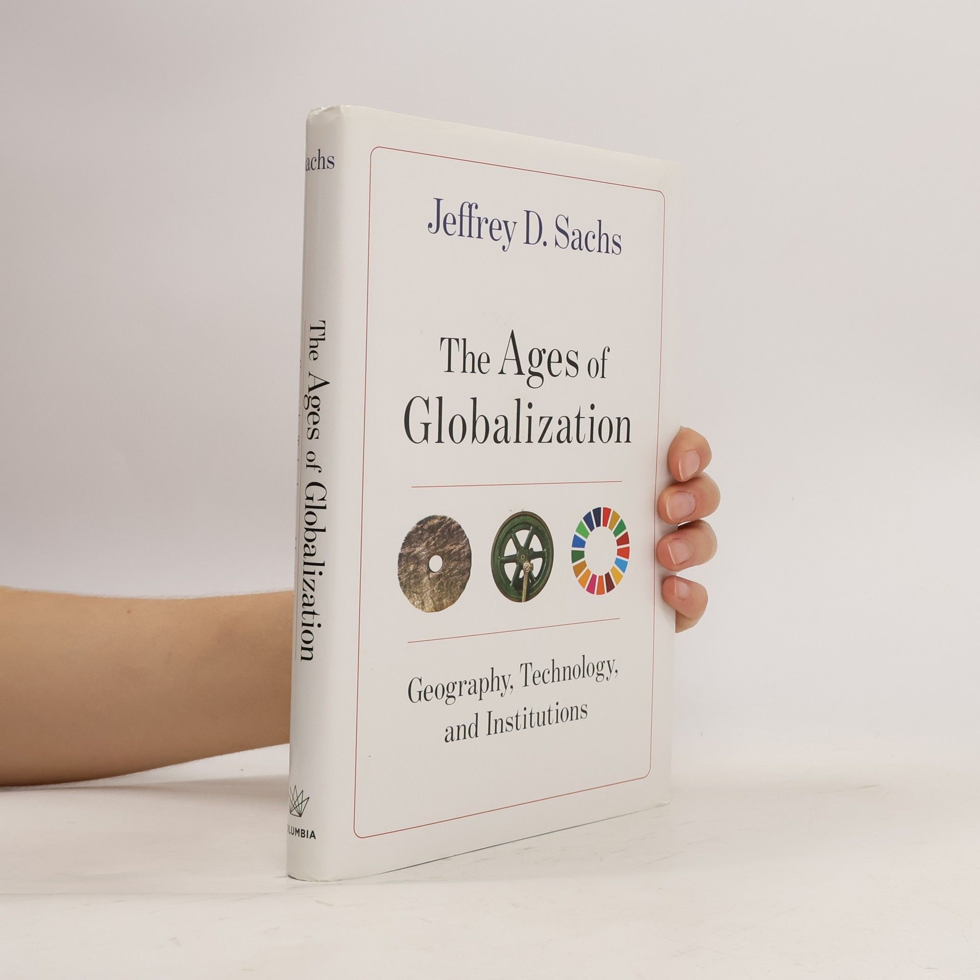 Jeffrey Sachs The Ages of Globalization