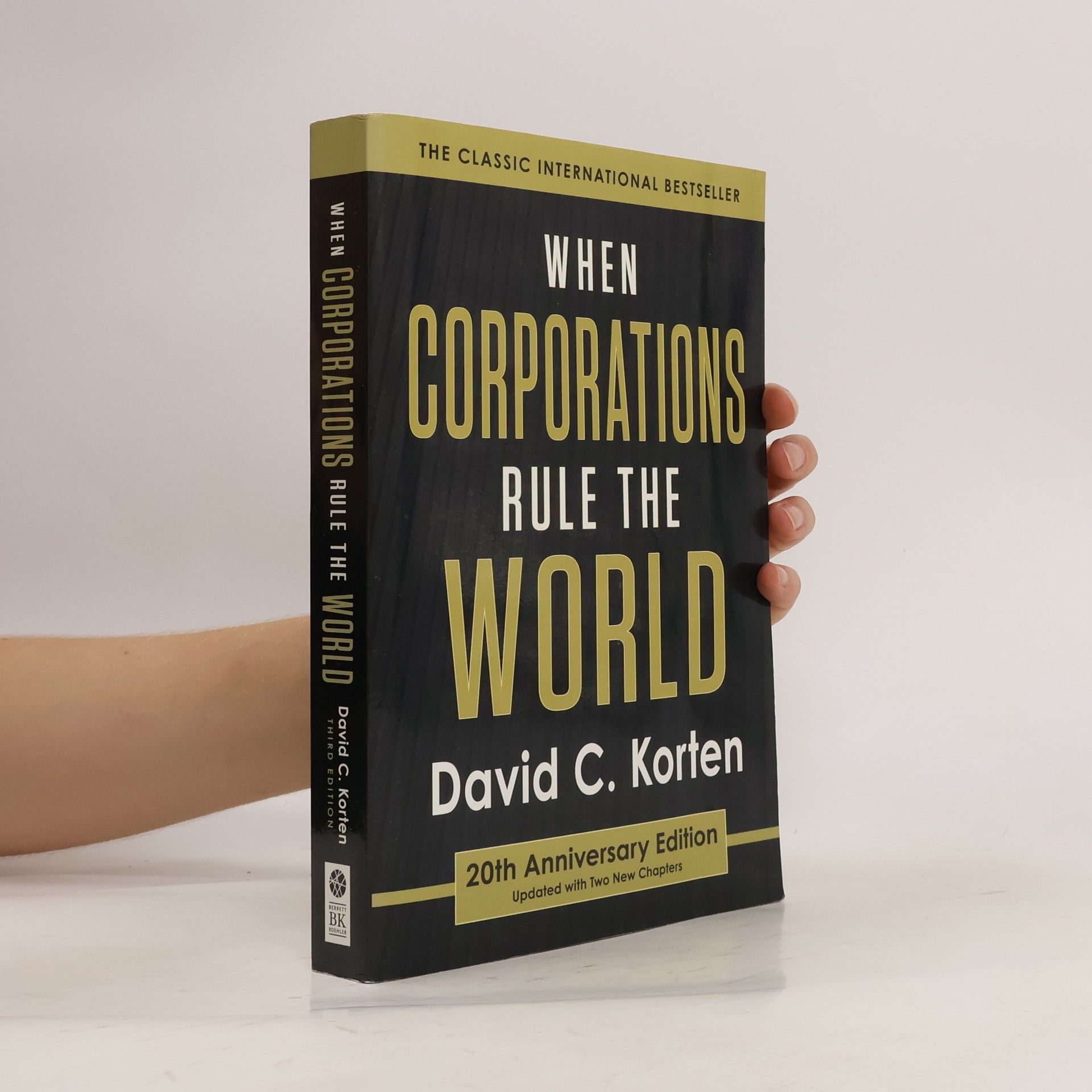 David C. Korten When Corporations Rule the World