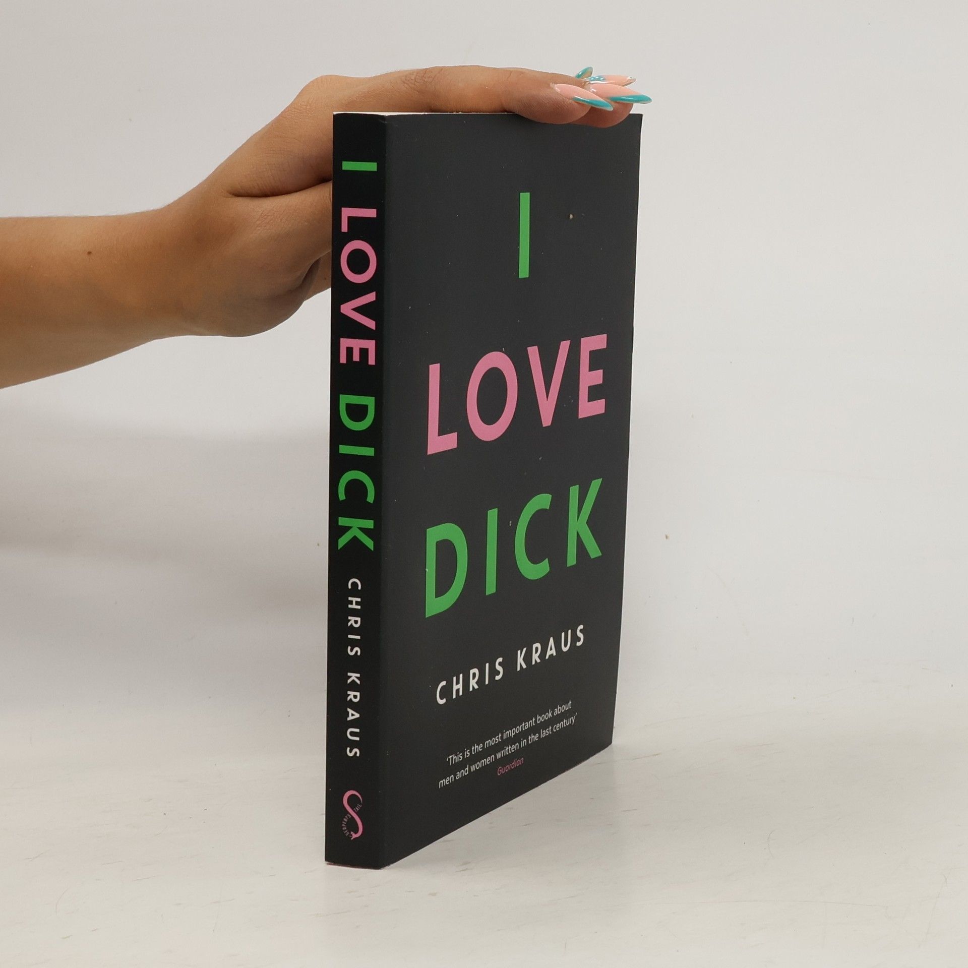 Chris Kraus I Love Dick