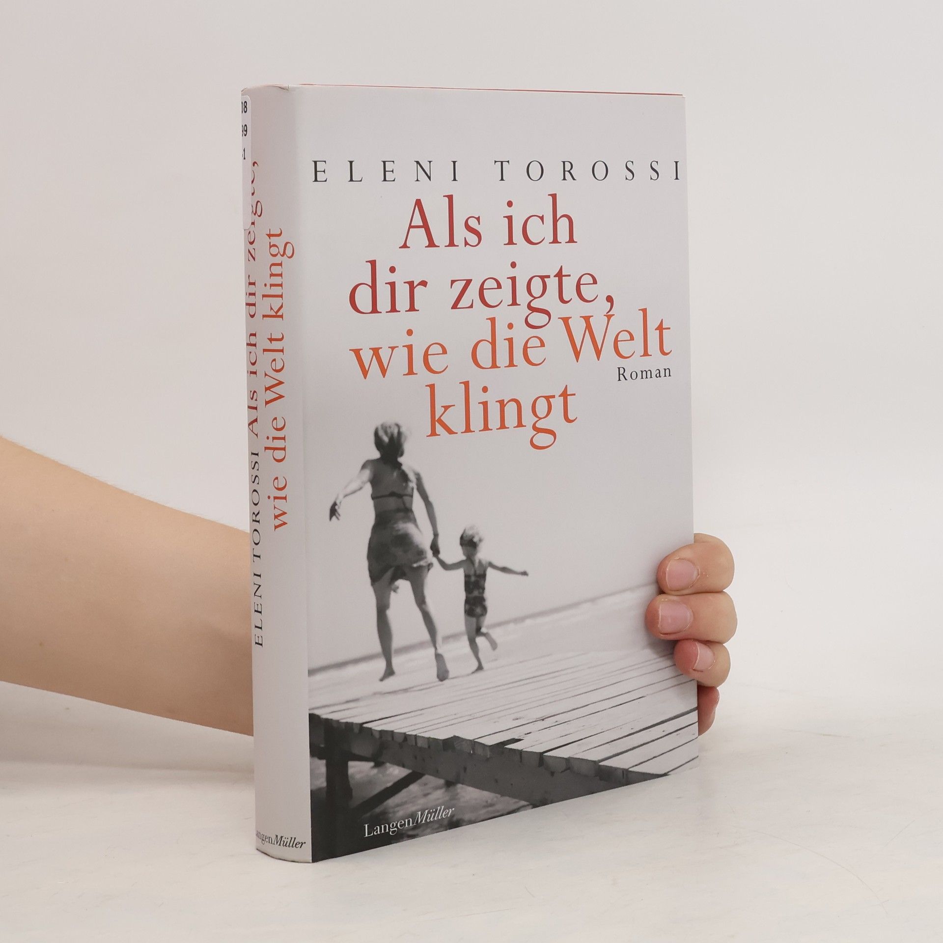 Eleni Torossi Als ich dir zeigte, wie die Welt klingt
