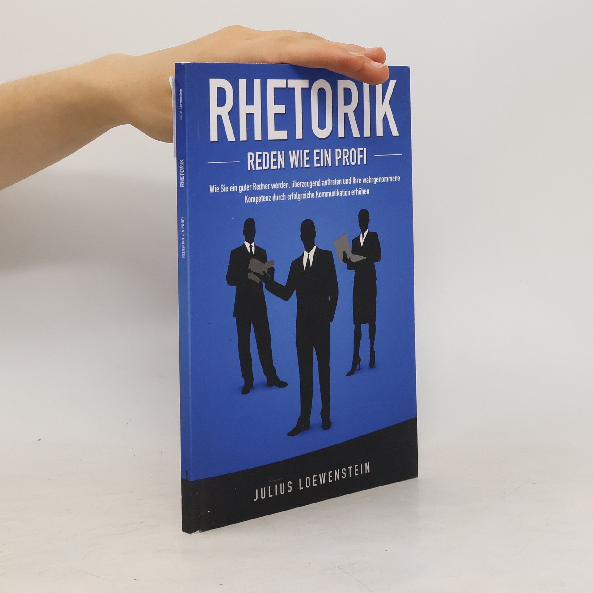 Julius Loewenstein RHETORIK - Reden Wie ein Profi