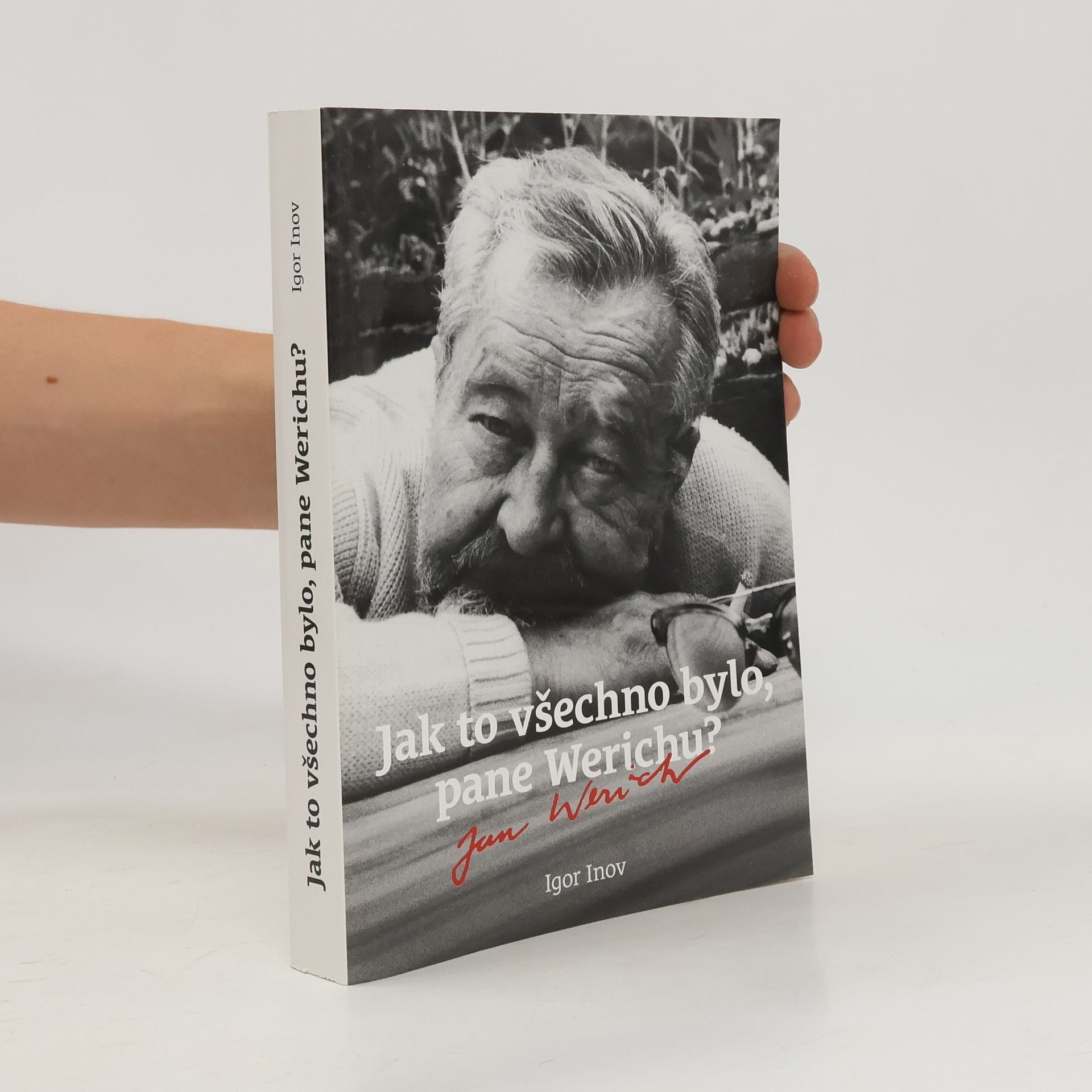 Igor Vladimirovič Inov Jak to všechno bylo, pane Werichu?