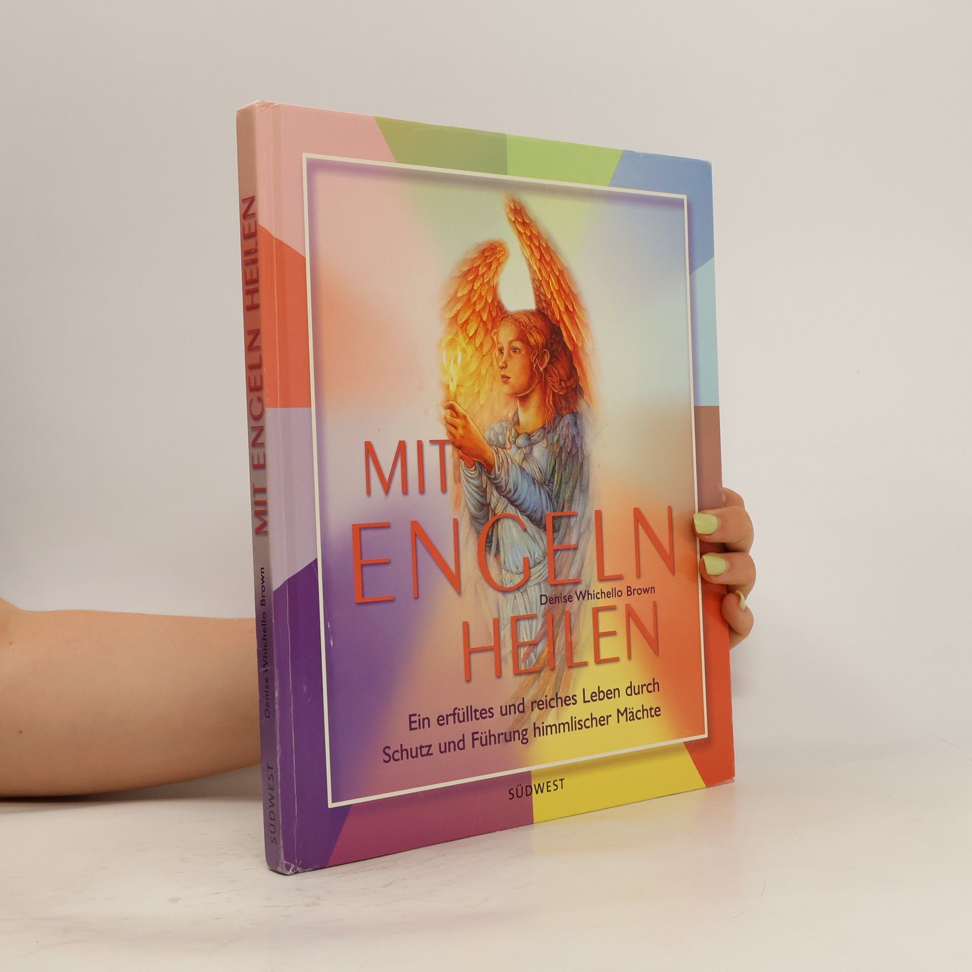 Denise Whichello Brown Mit Engeln heilen