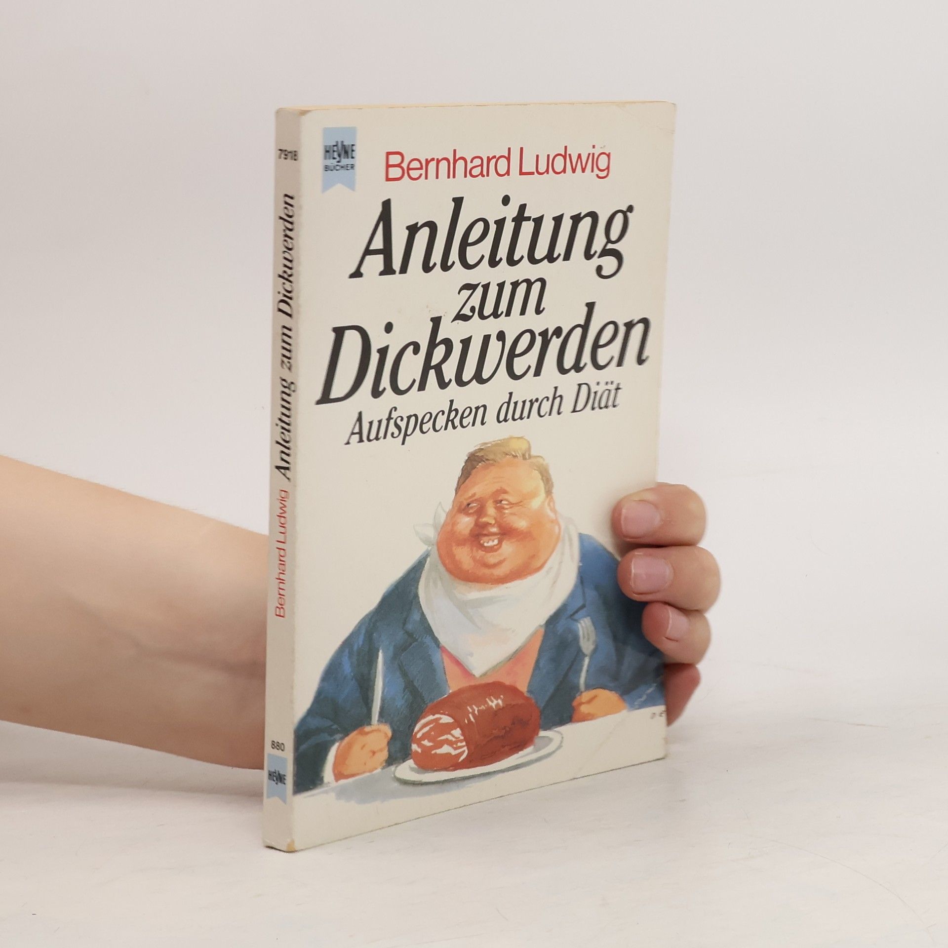 Bernhard Ludwig Anleitung zum Dickwerden