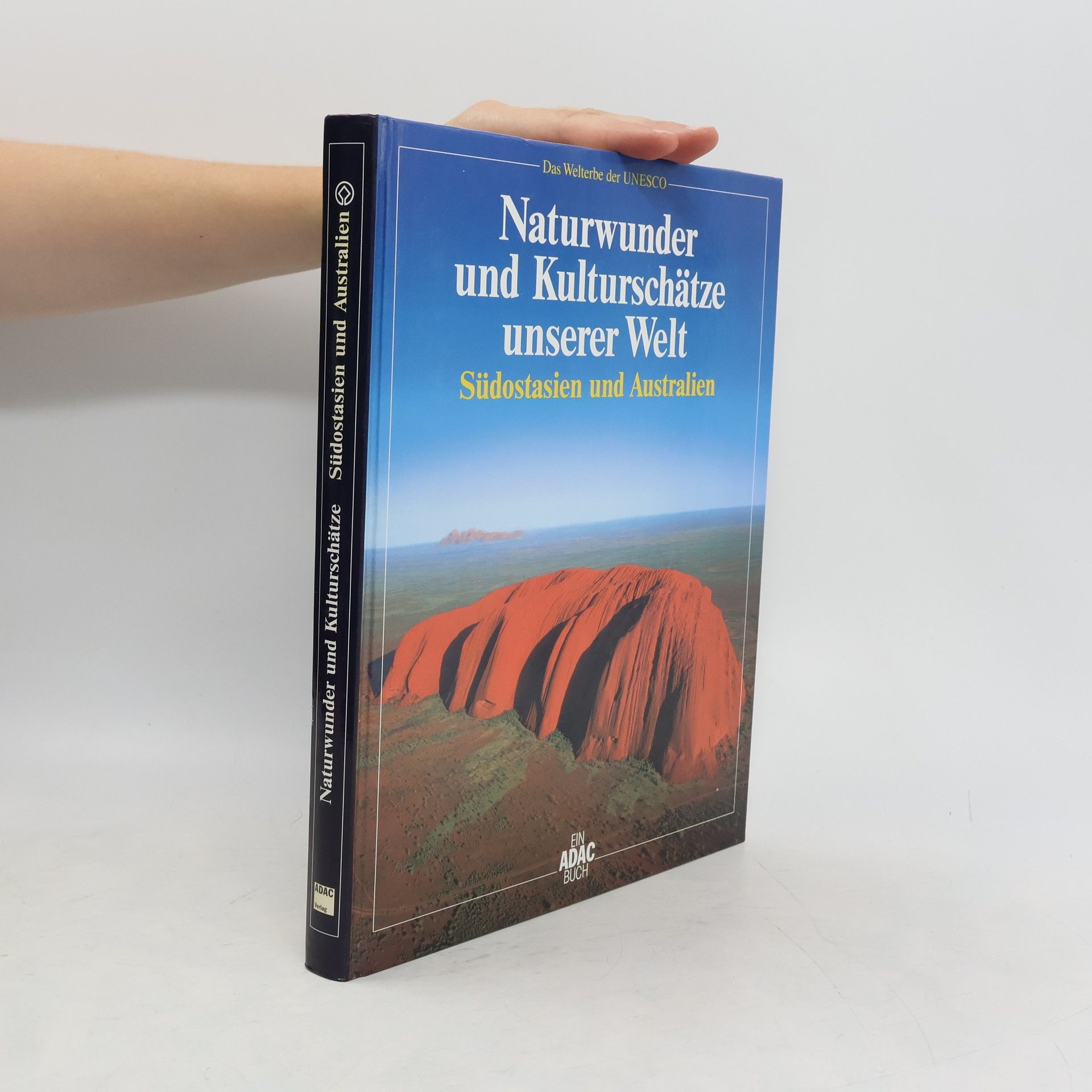 Franz-Josef Krücker Naturwunder und Kulturschätze unserer Welt: Sudostasien und Australien