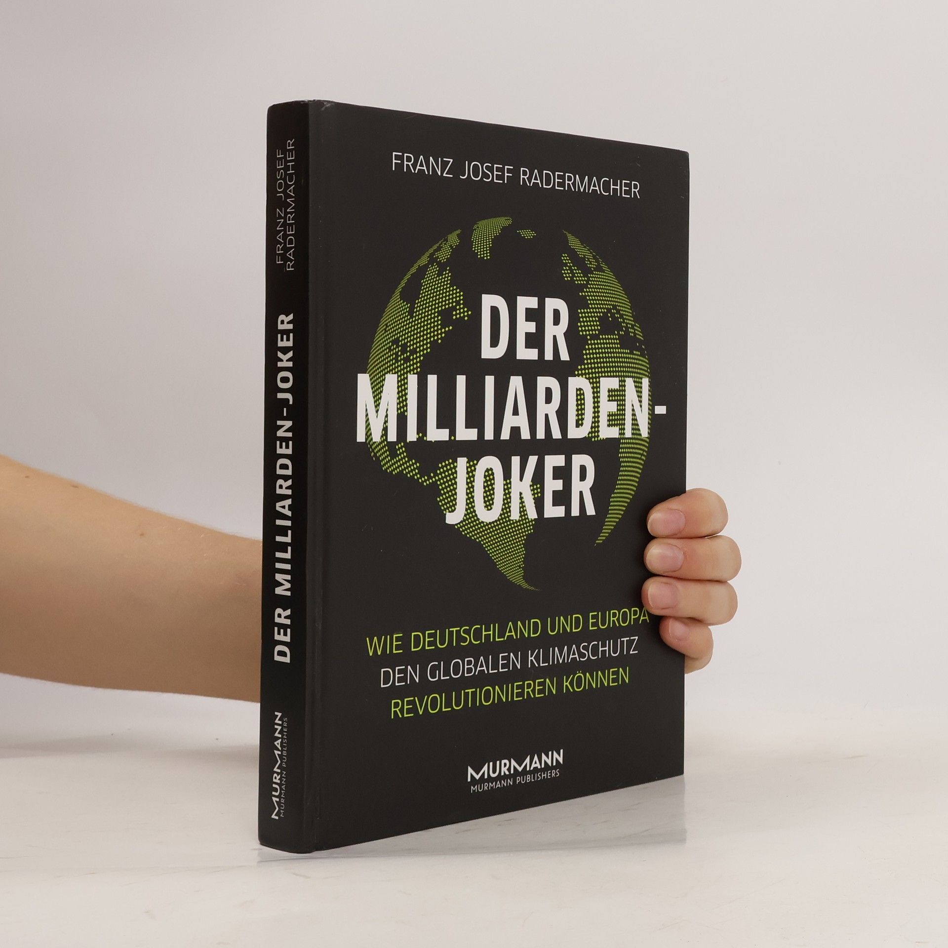 Franz Josef Radermacher Der Milliarden-Joker
