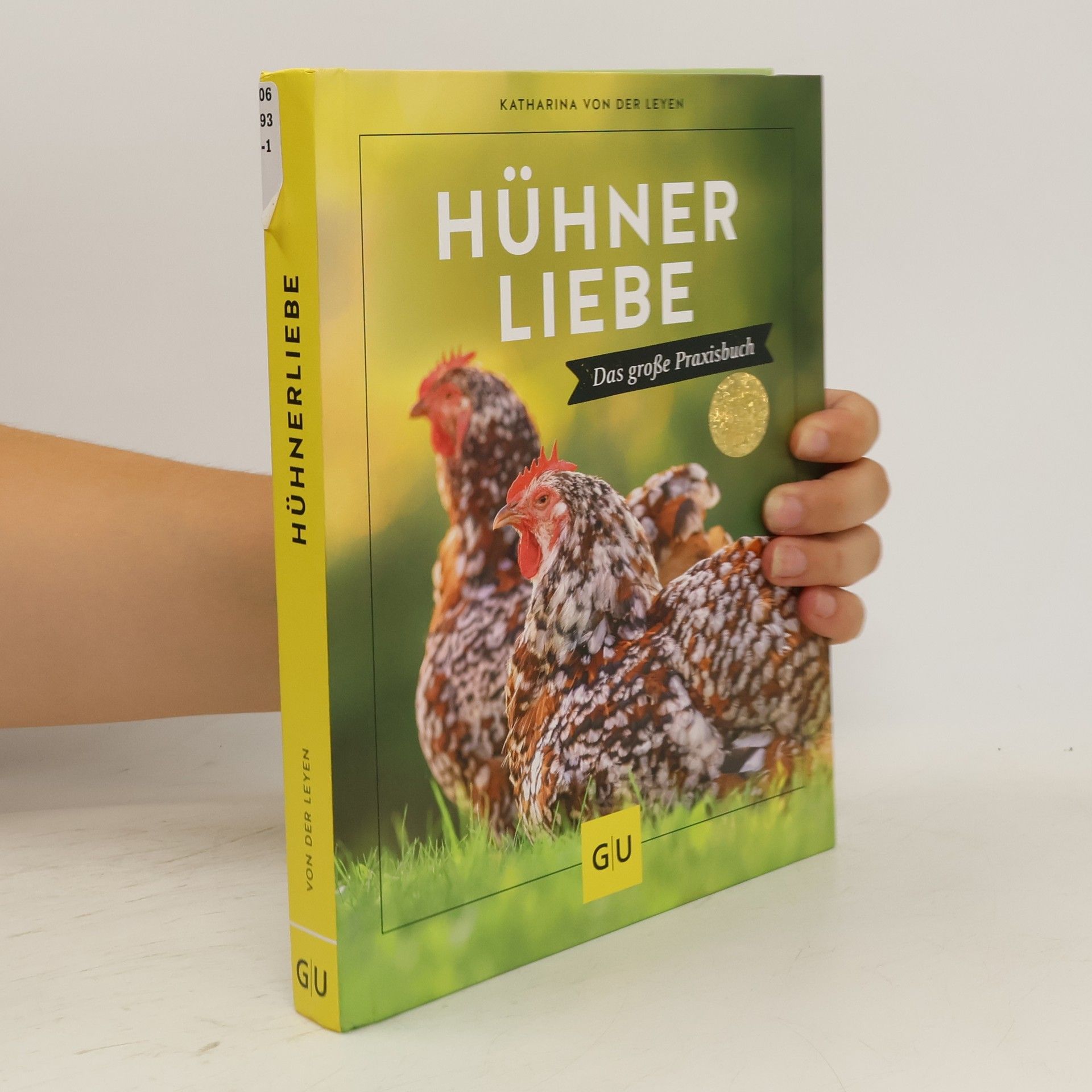 Katharina von der Leyen Hühnerliebe. Das große Praxisbuch
