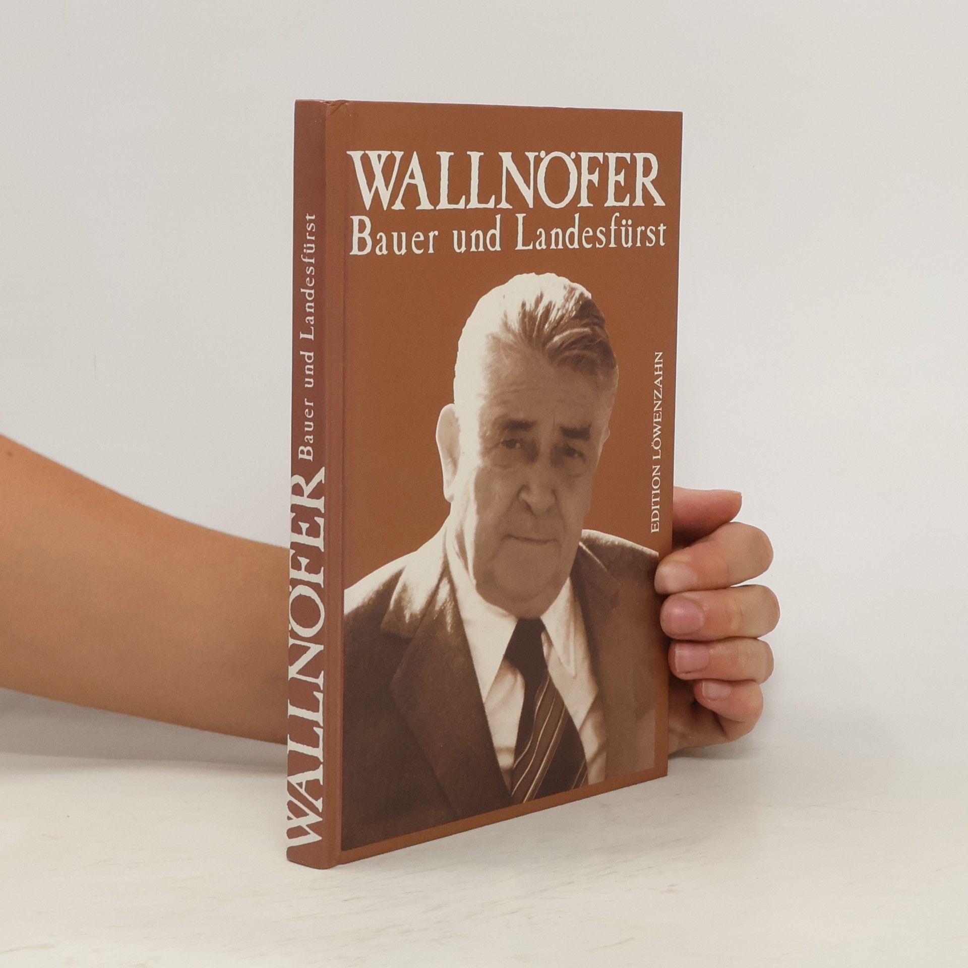 Adolf Wallnöfer Wallnöfer. Bauer und Landesfürst