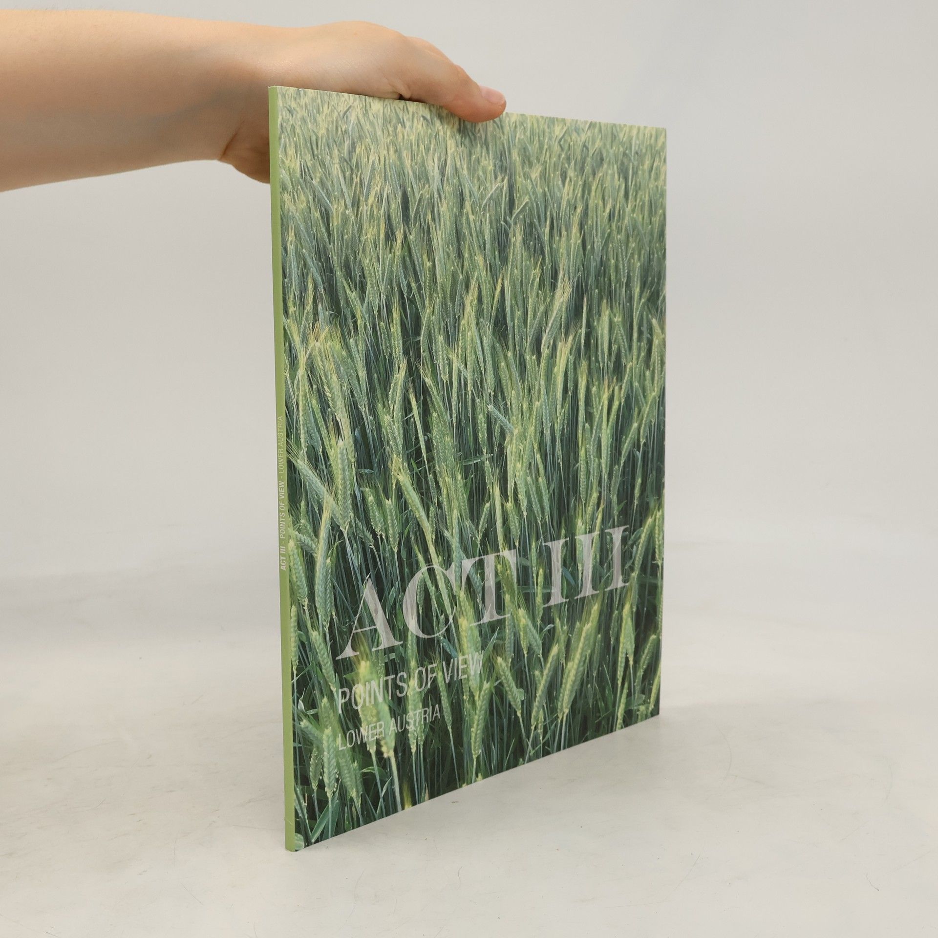 Autorenkollektiv Act III. Points of View. Lower Austria