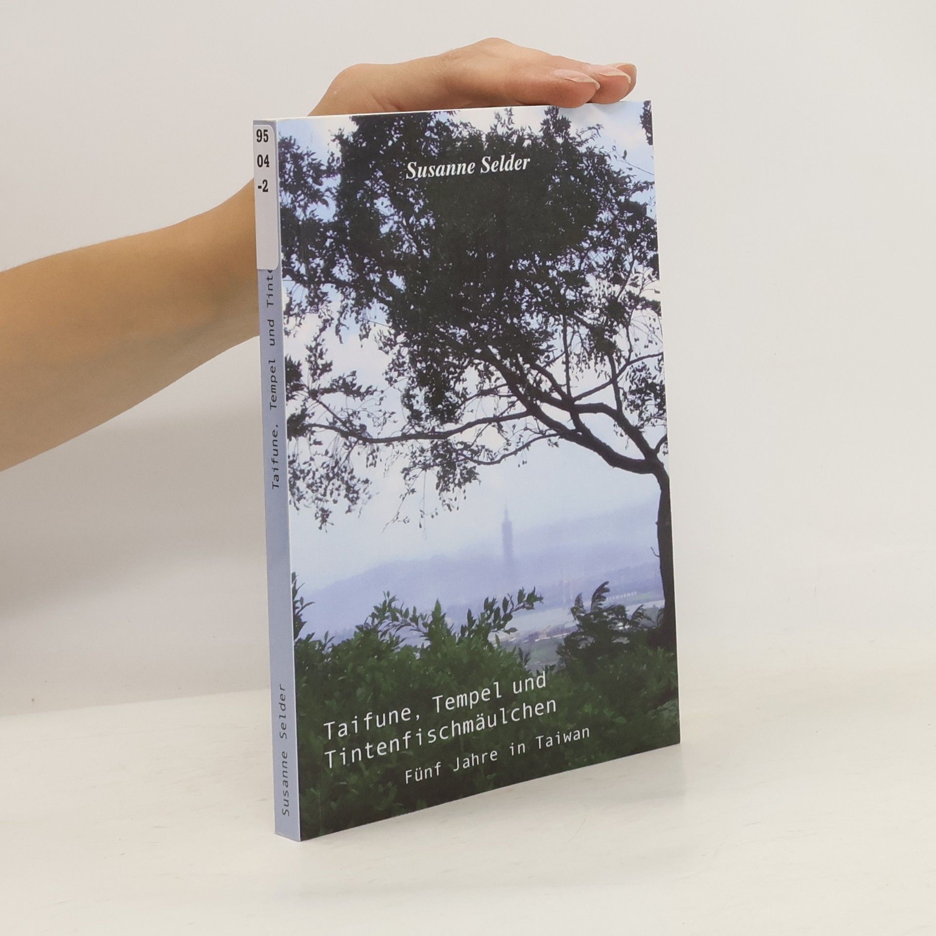 Susanne Selder Taifune, Tempel und Tintenfischmäulchen