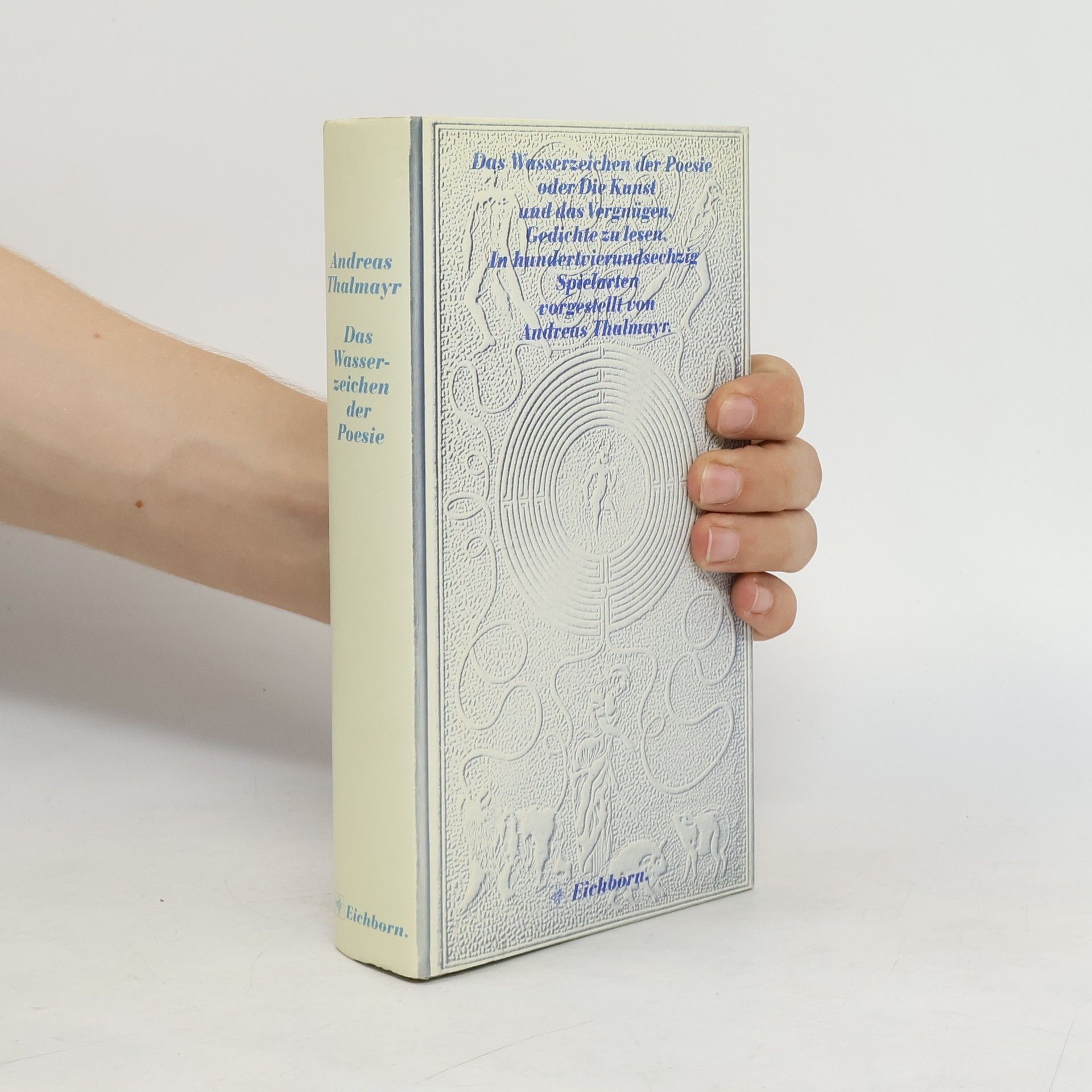 Collectif d'auteurs Das Wasserzeichen der Poesie oder Die Kunst und das Vergnügen, Gedichte zu lesen