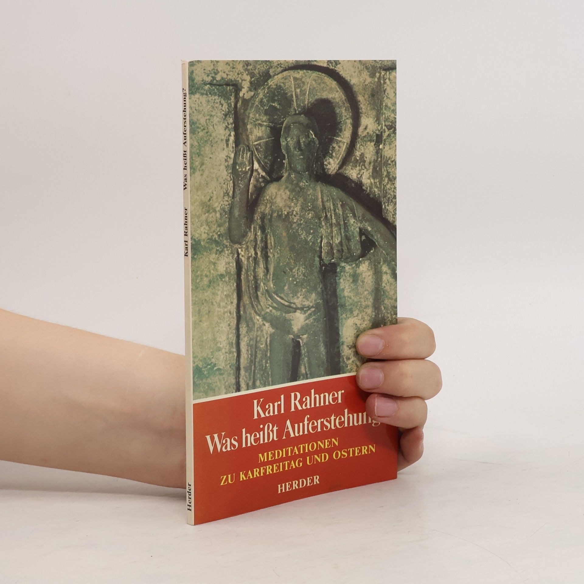 Karl Rahner Was heisst Auferstehung?