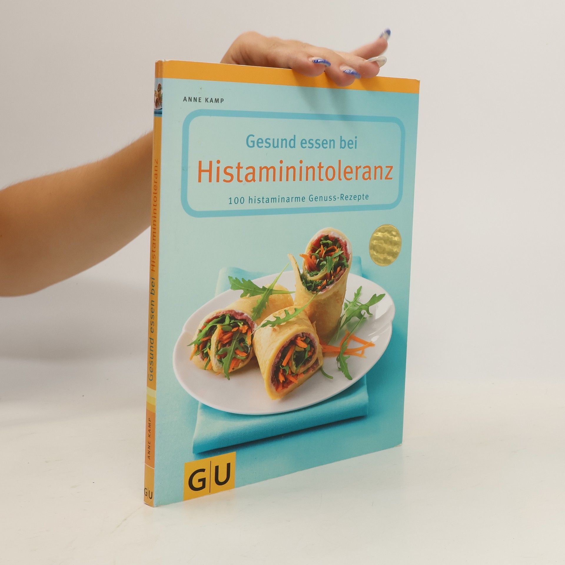 Anne Kamp Gesund essen bei Histaminintoleranz