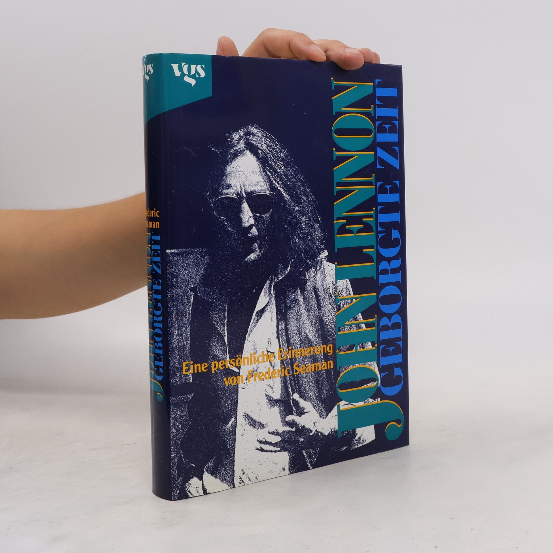 Frederic Seaman John Lennon - geborgte Zeit