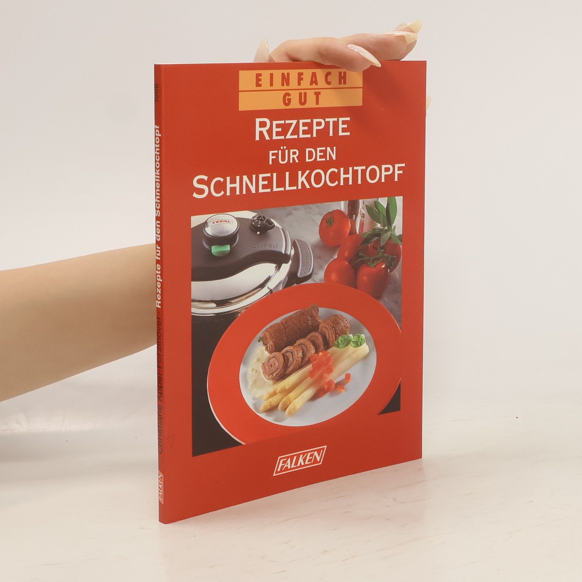 Christiane Appel-Forsthövel Rezepte für den Schnellkochtopf