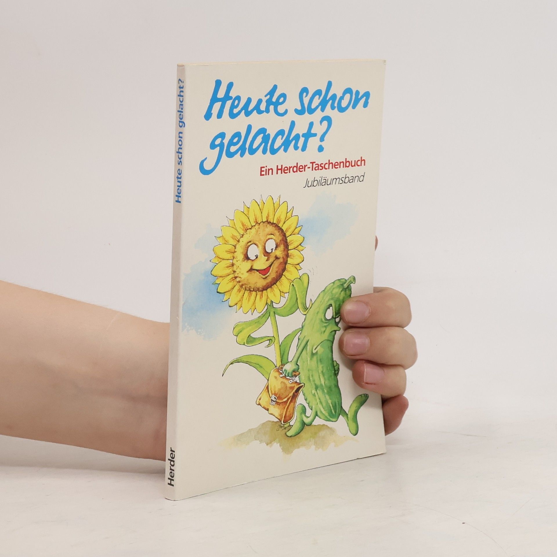 Collectif d'auteurs Heute schon gelacht? Ein Herder-Taschenbuch