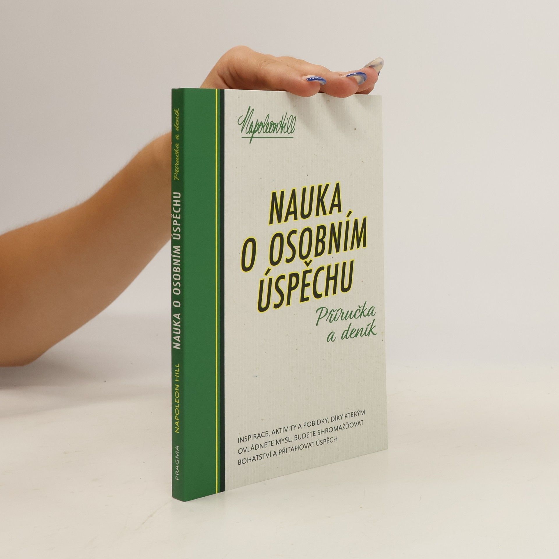 Napoleon Hill Nauka o osobním úspěchu - Příručka a deník